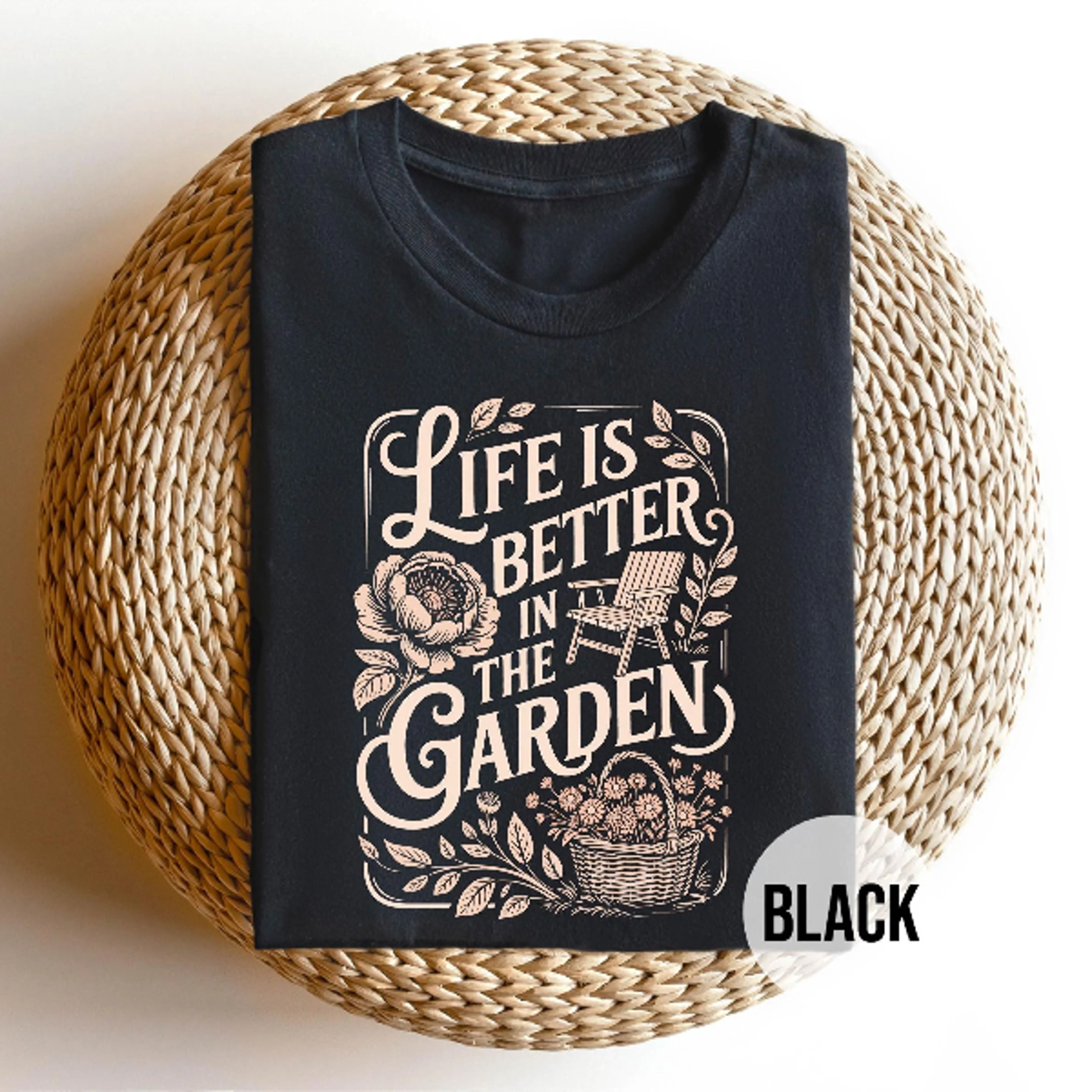 gardening shirt, life is better in the garden tee, botanical flower plant lady graphic t-shirt