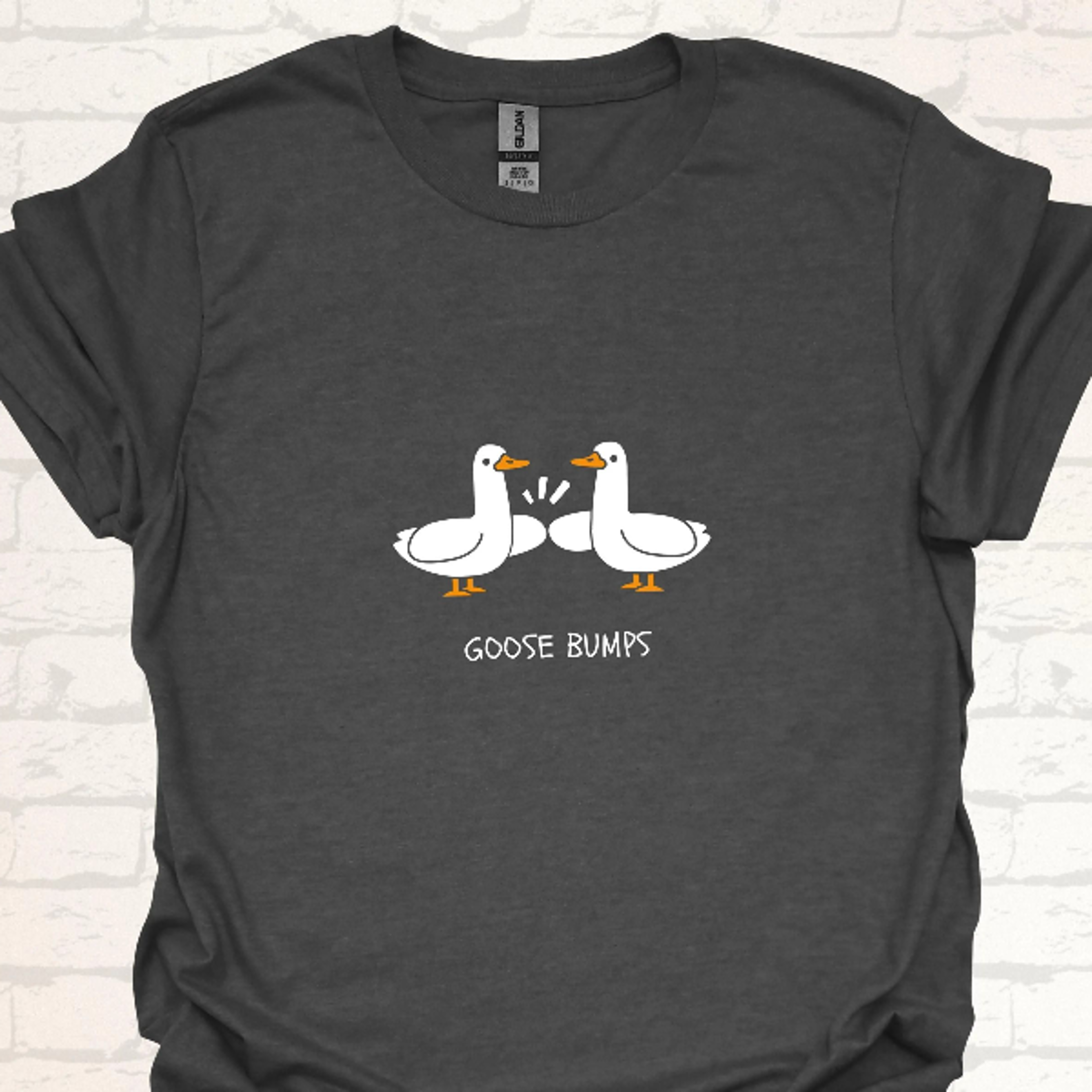 goose bumps t-shirt | funny meme humor shirt | witty shirt with geese | silly goose apparel | humorous gift idea for gir