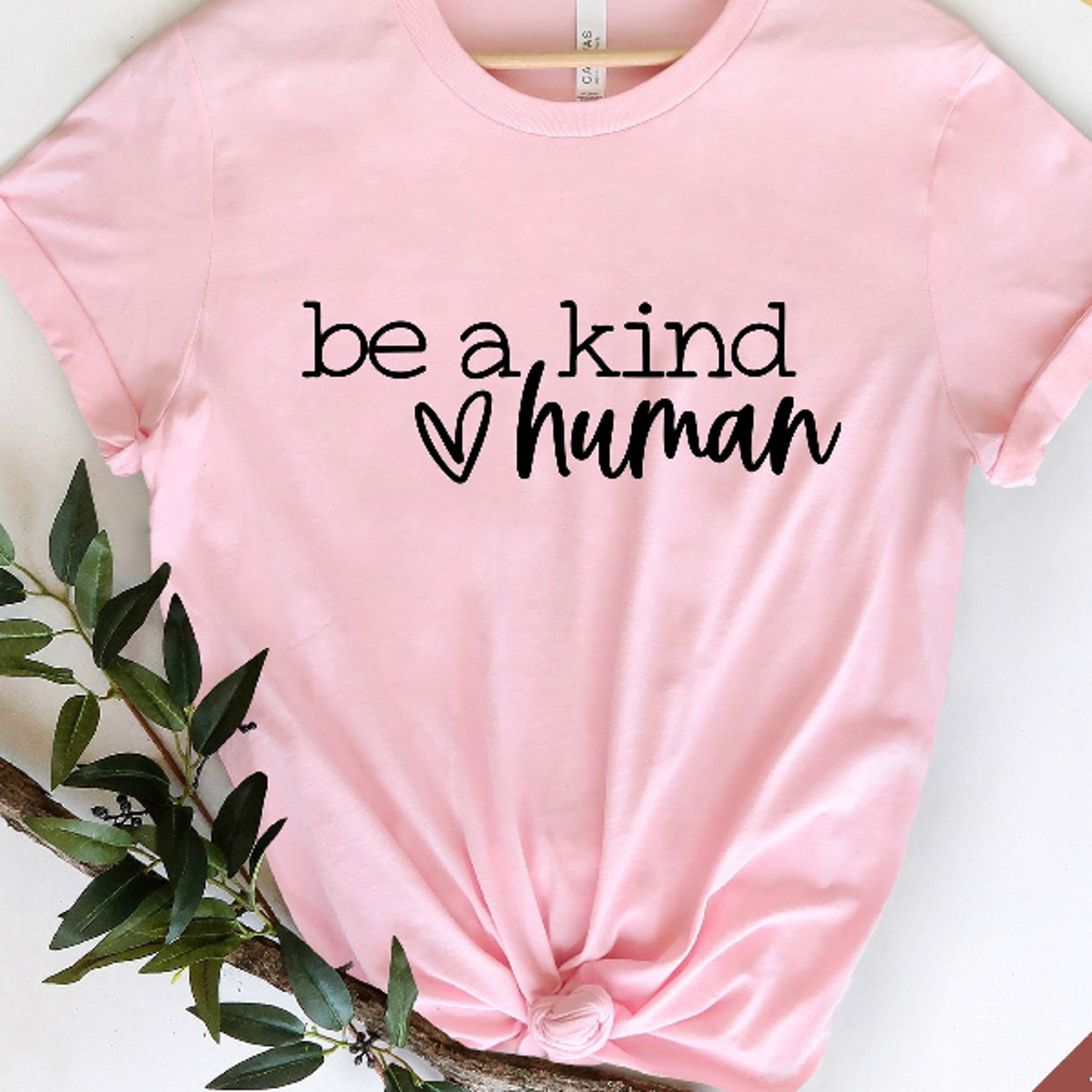 be a kind human shirt, motivational unisex t-shirt, positive quote graphic tee