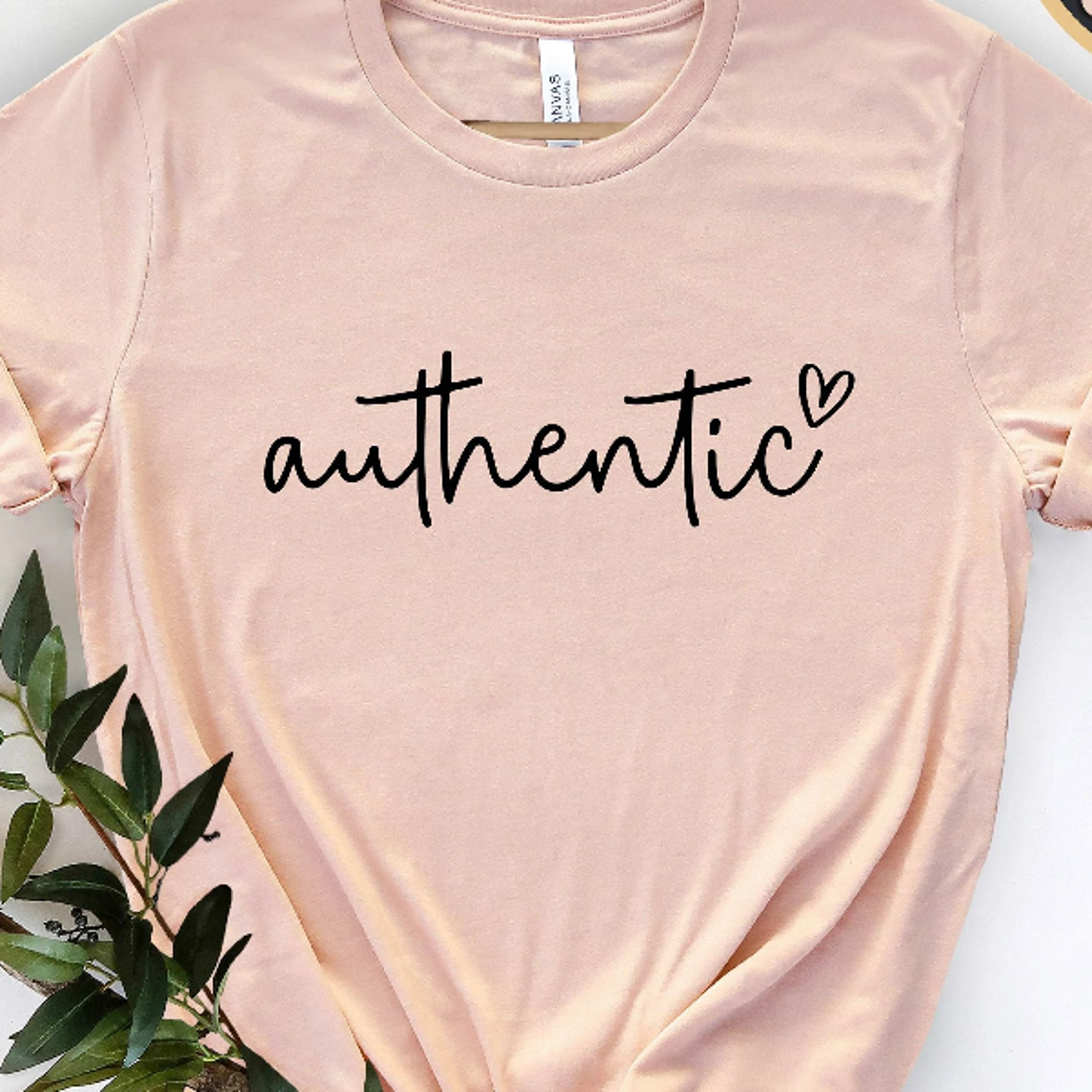 authentic shirt, motivational women's t-shirt, inspirational quote graphic tee