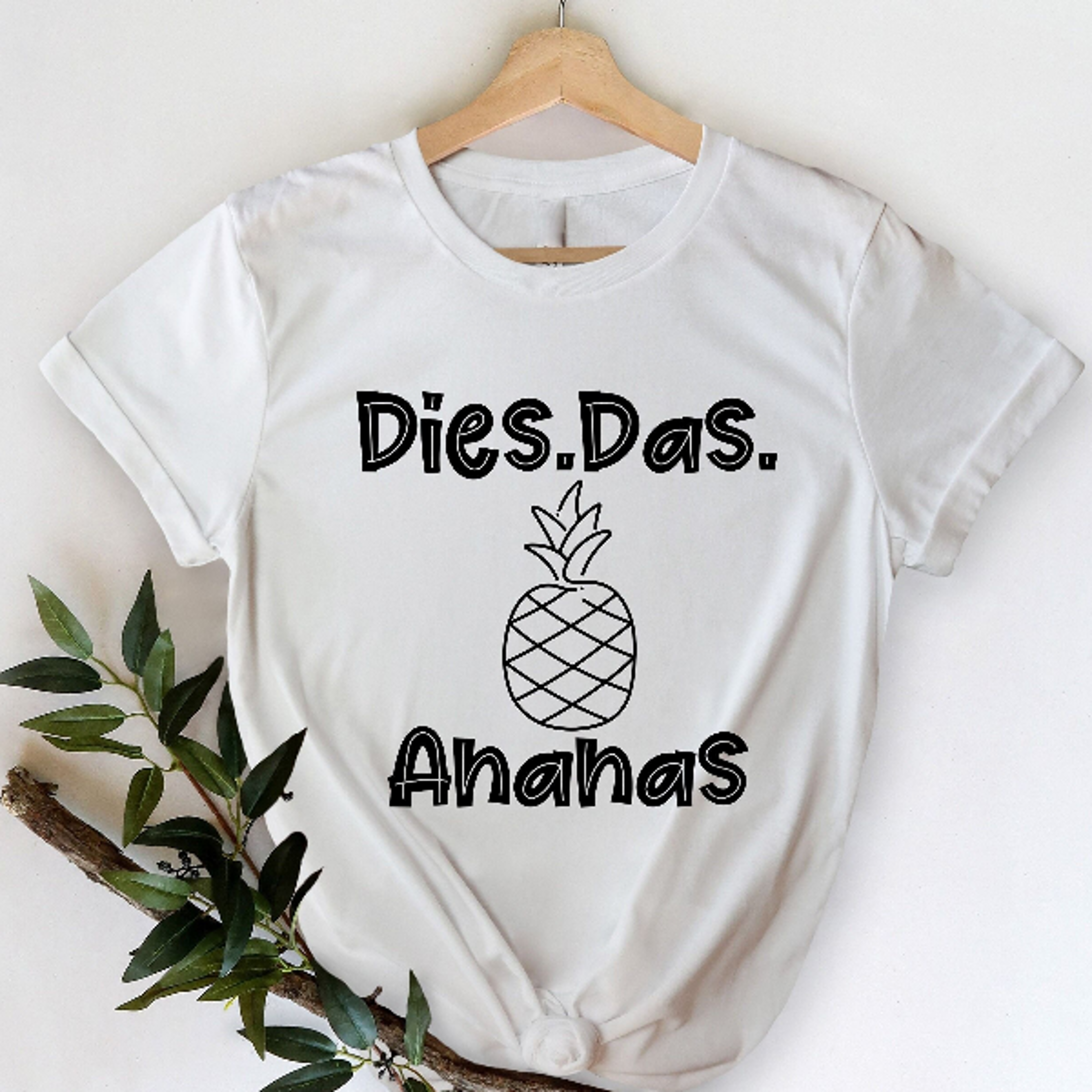 dies. das. ananas, lustige spruche fur frauen und manner t-shirt, sarkastisches t-shirt, klugscheier-t-shirt, lustiges