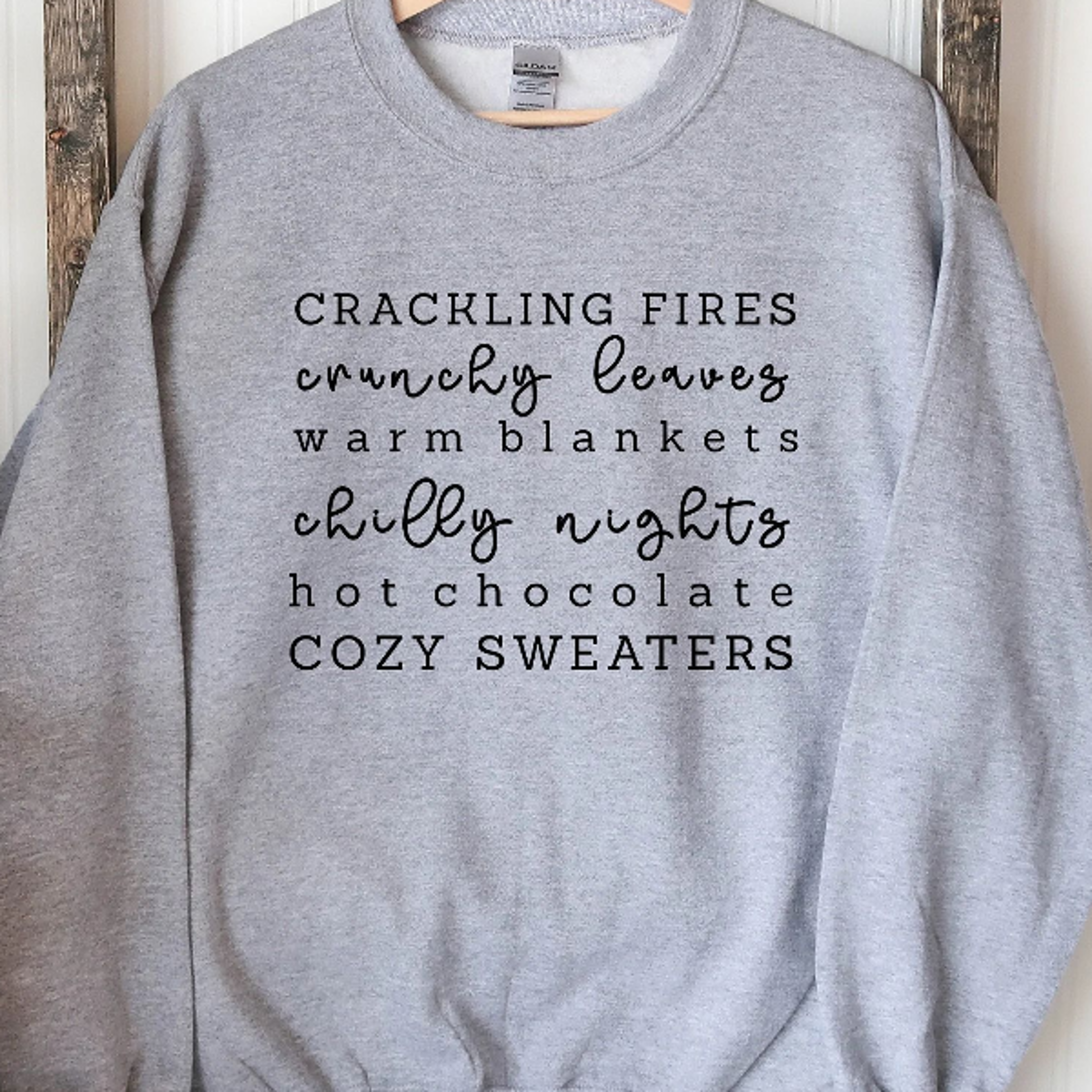 cozy fall sweatshirt, crackling fires crunchy leaves, autumn lover pullover
