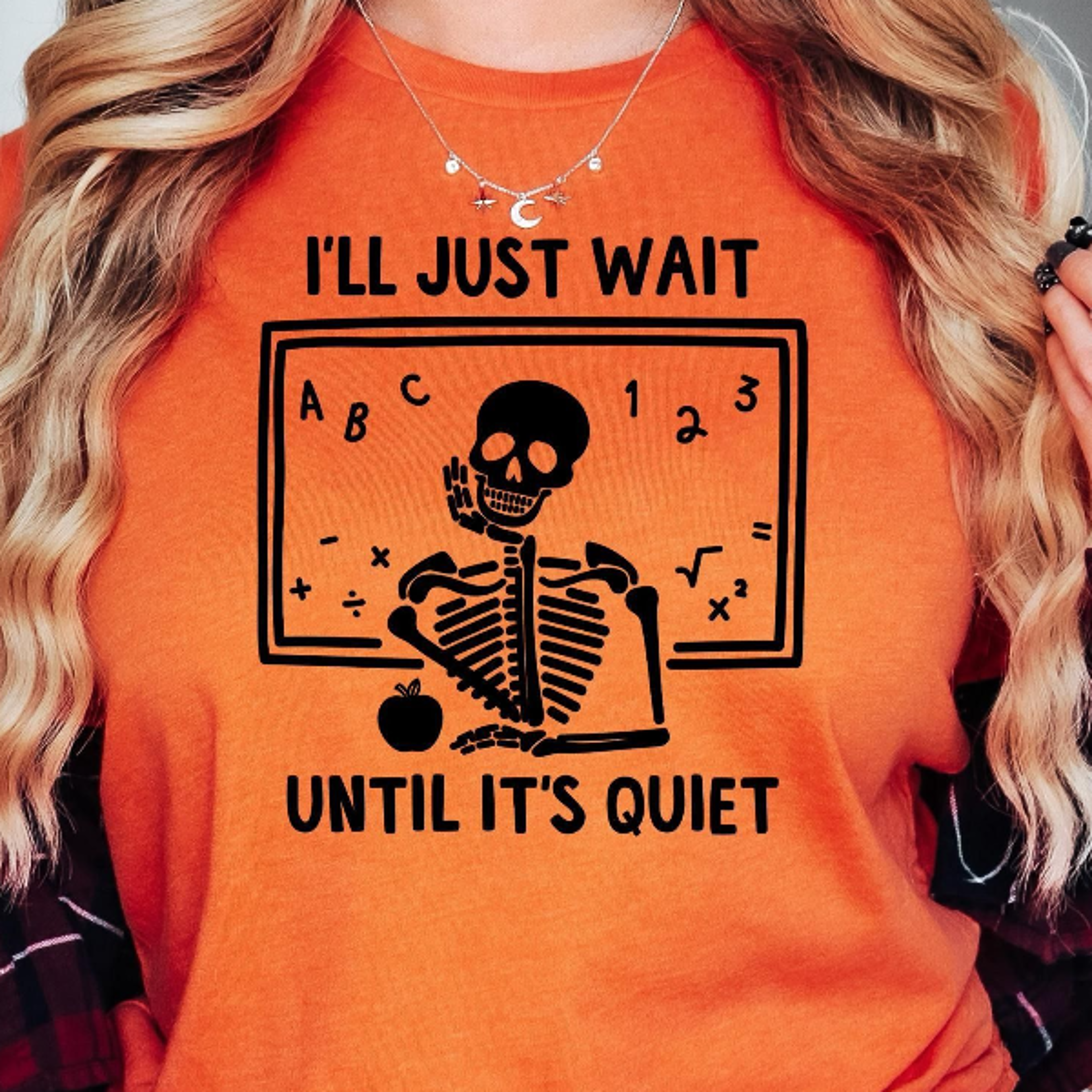 Ill Just Wait Until Its Quiet Funny Skeleton Teacher Halloween Shirt 0