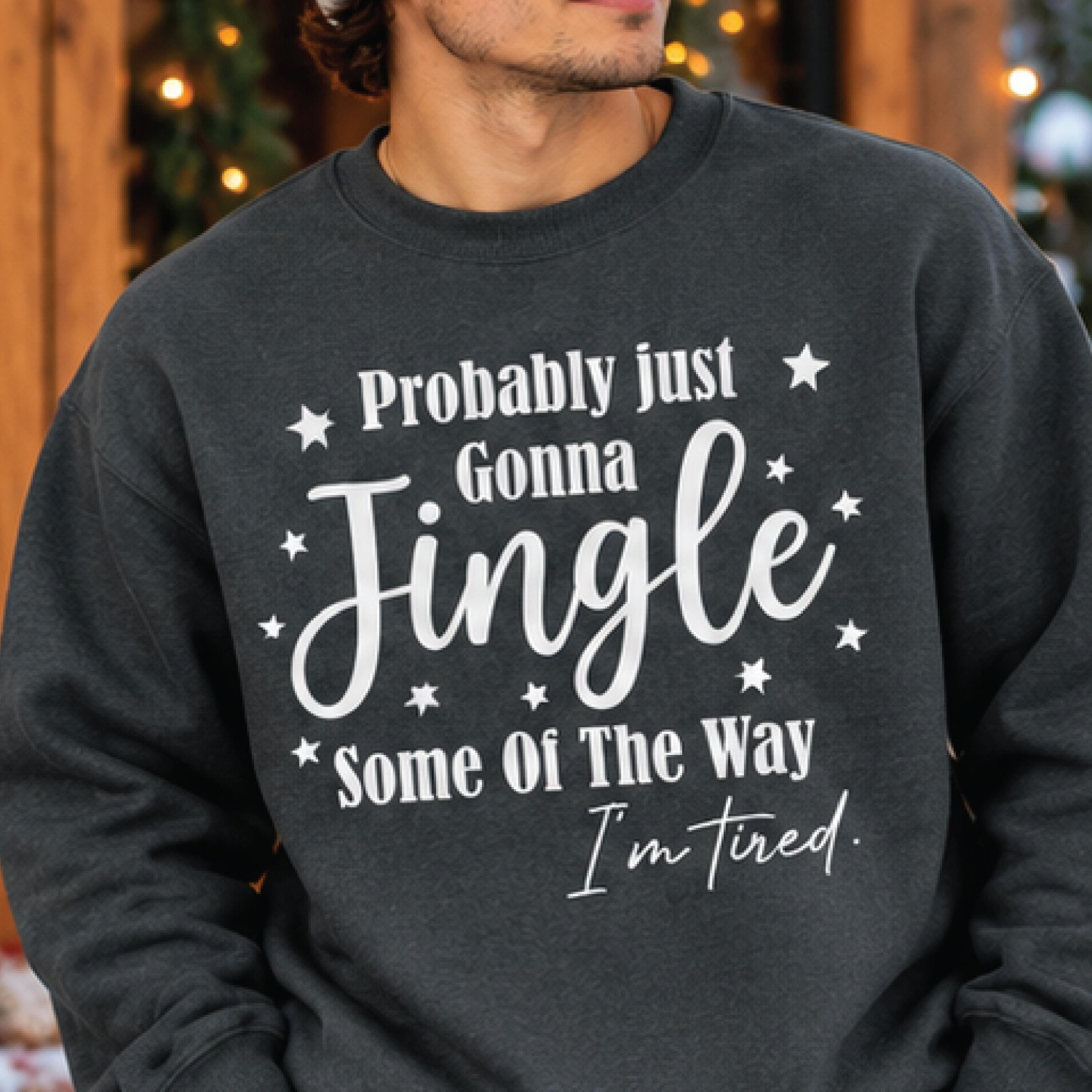 funny christmas jingle sweatshirt, probably just gonna jingle some of the way i'm tired, sarcastic holiday pullover