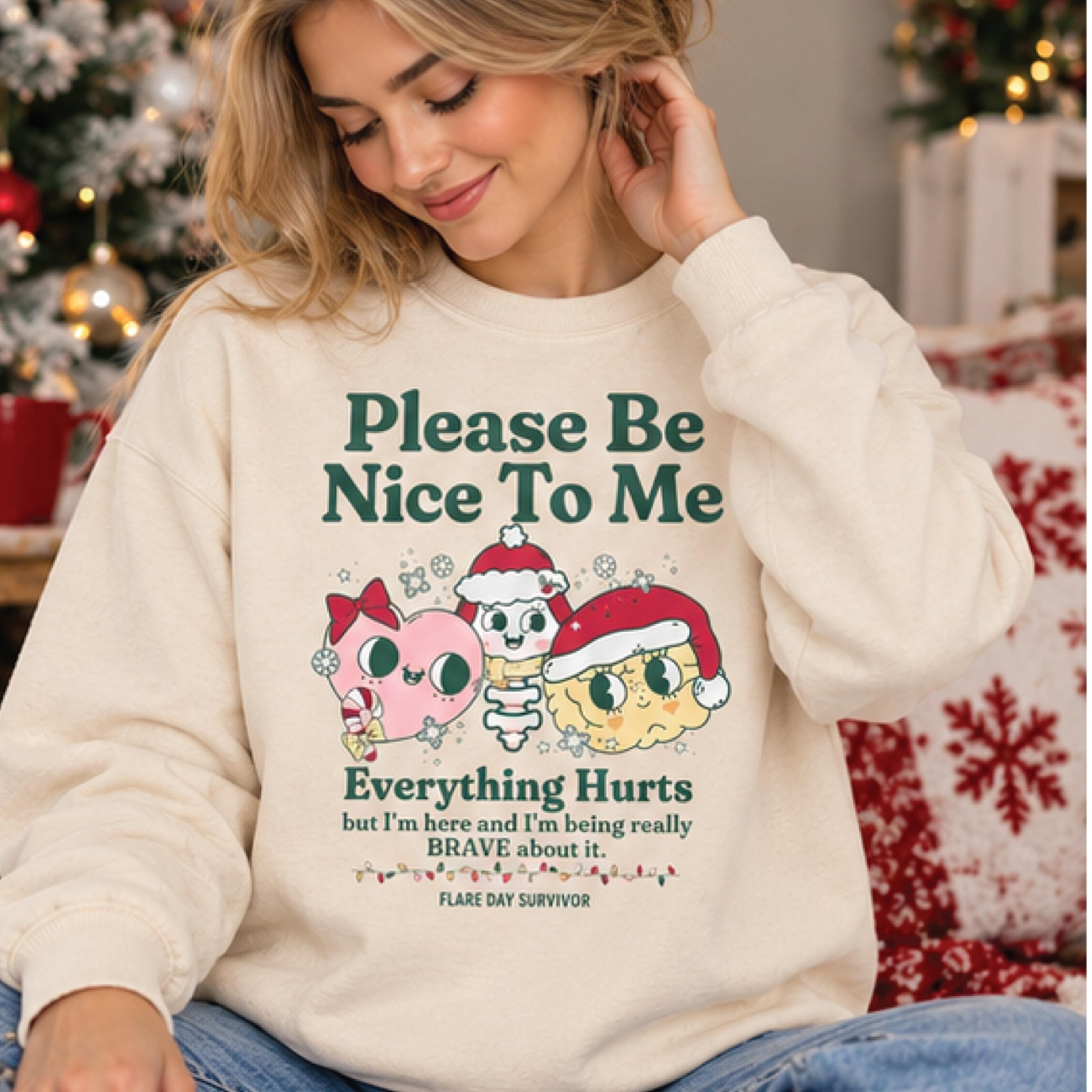 please be nice to me christmas sweatshirt, flare day survivor crewneck, chronic illness awareness gift, everything hurts
