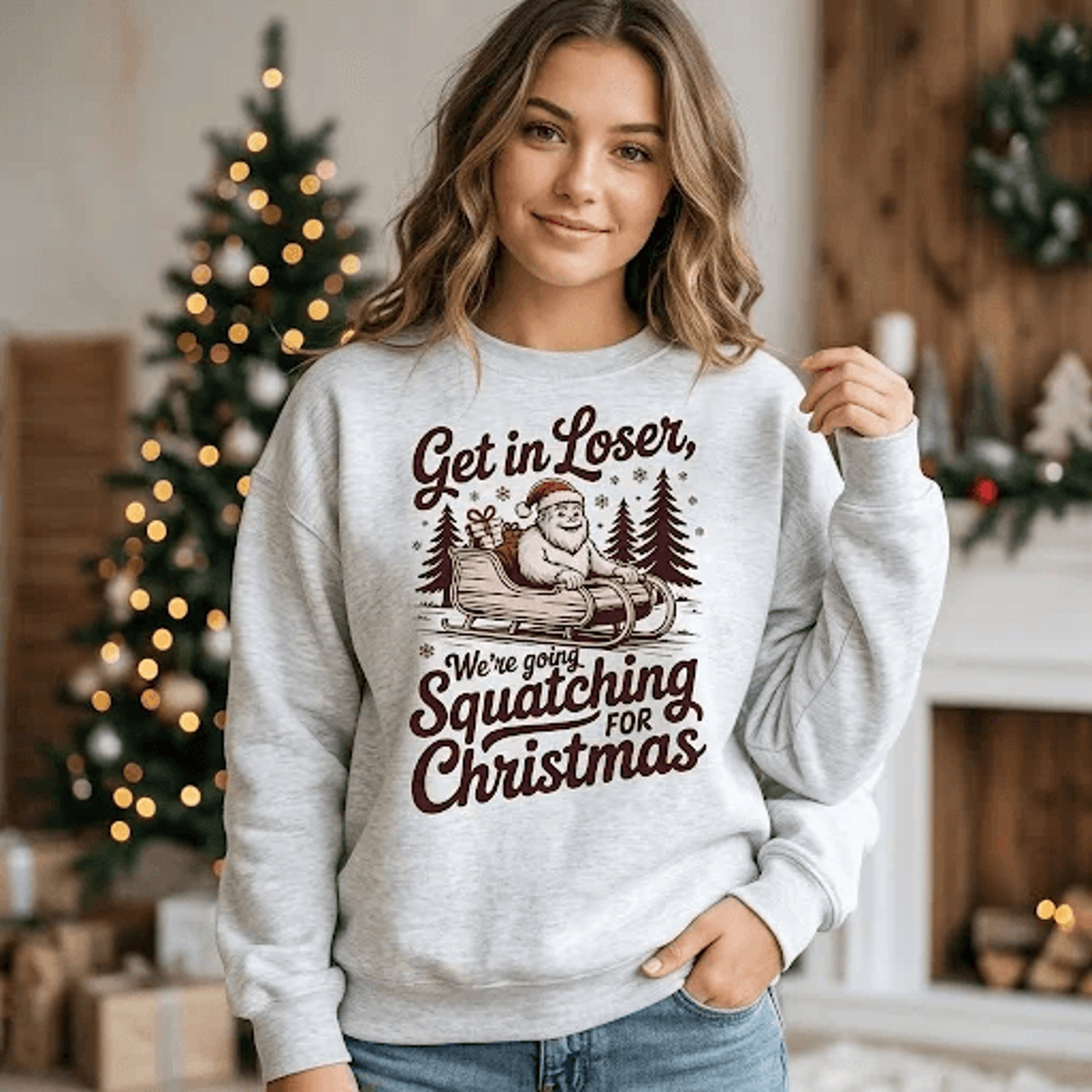 Get In Loser Were Going Squatching For Christmas Sweatshirt Funny Bigfoot Santa Sleigh Holiday Gift 1