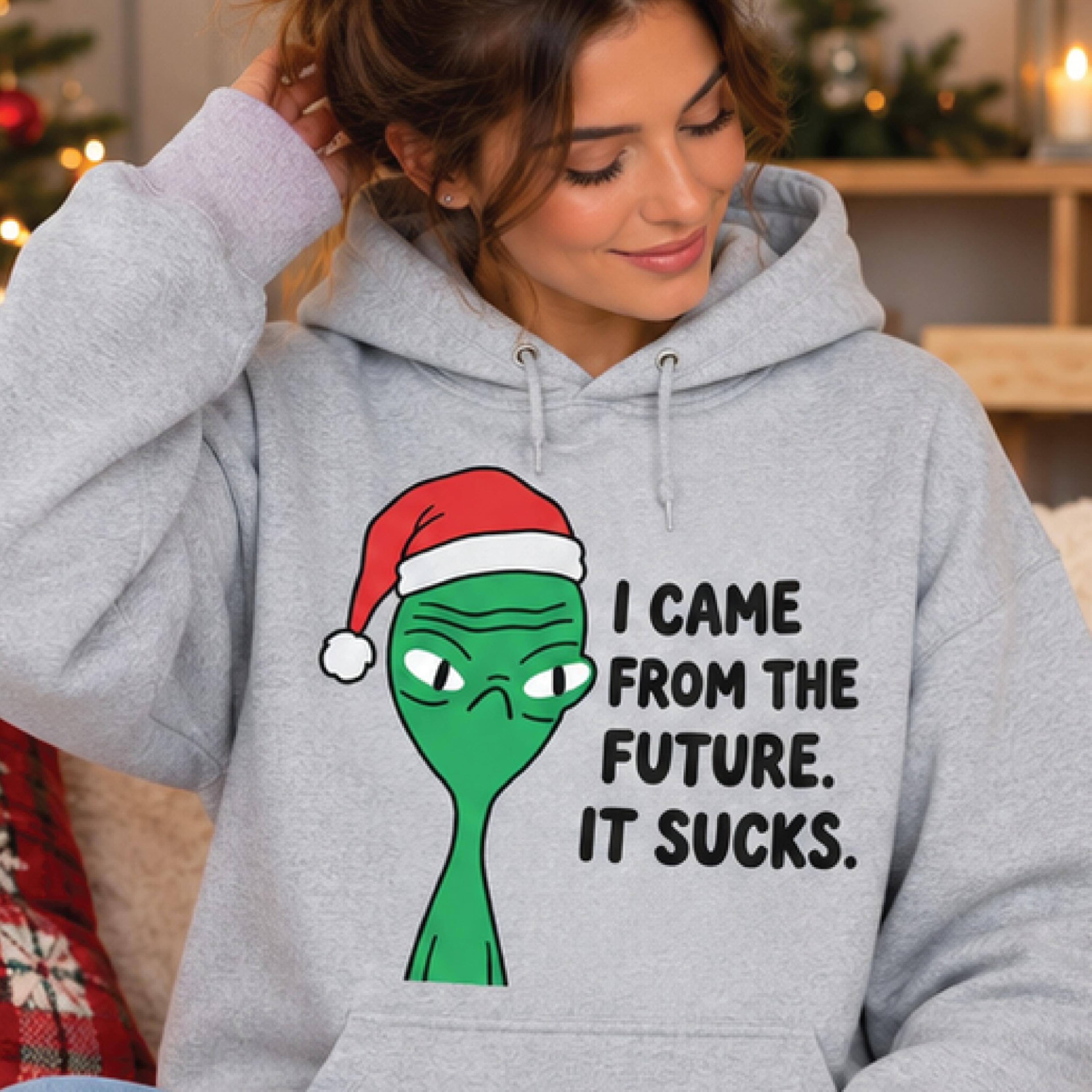 funny christmas alien hoodie, i came from the future it sucks hoodie, sarcastic santa alien pullover, sci fi holiday