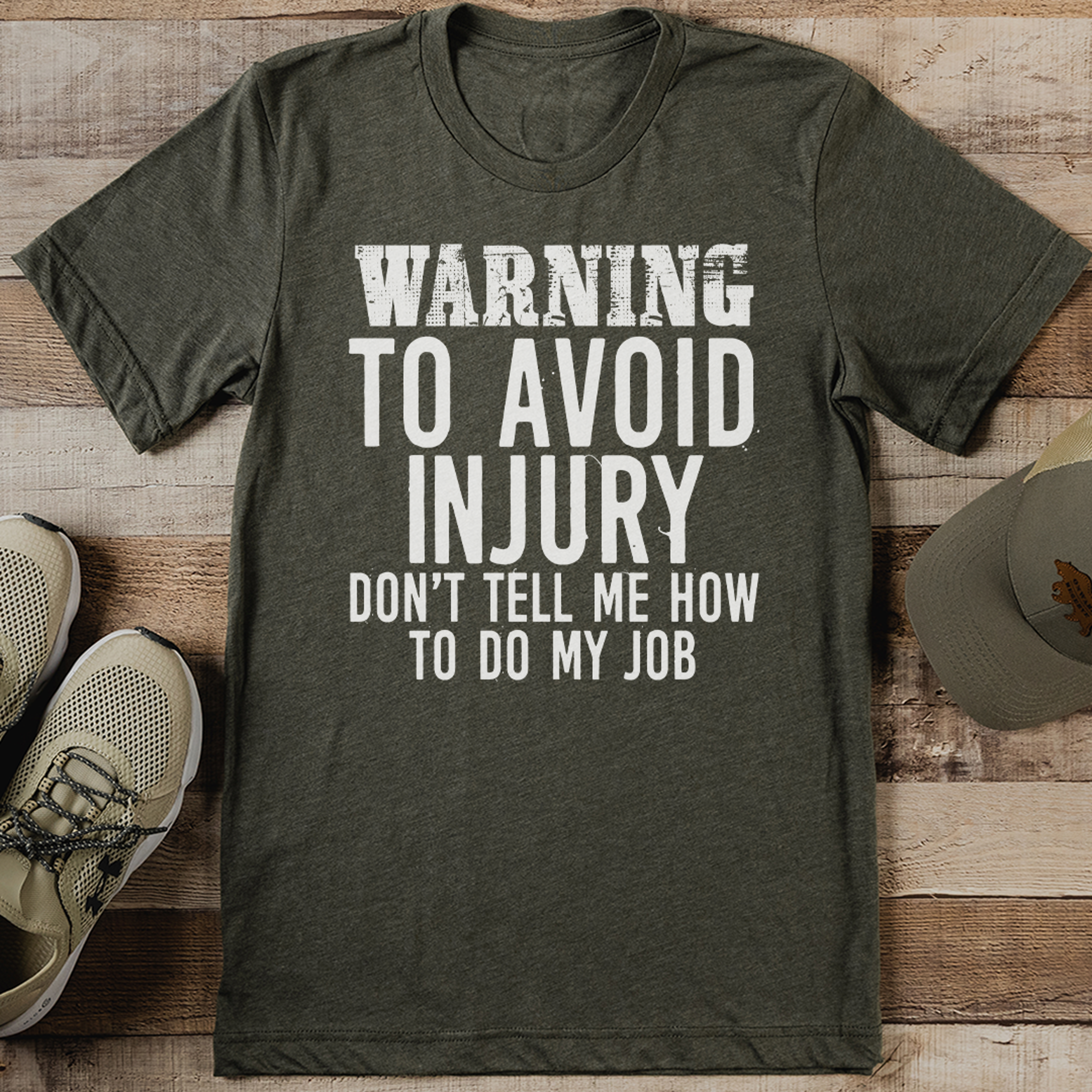 Warning To Avoid Injury Don't Tell Me How To Do My Job Tee – view 2