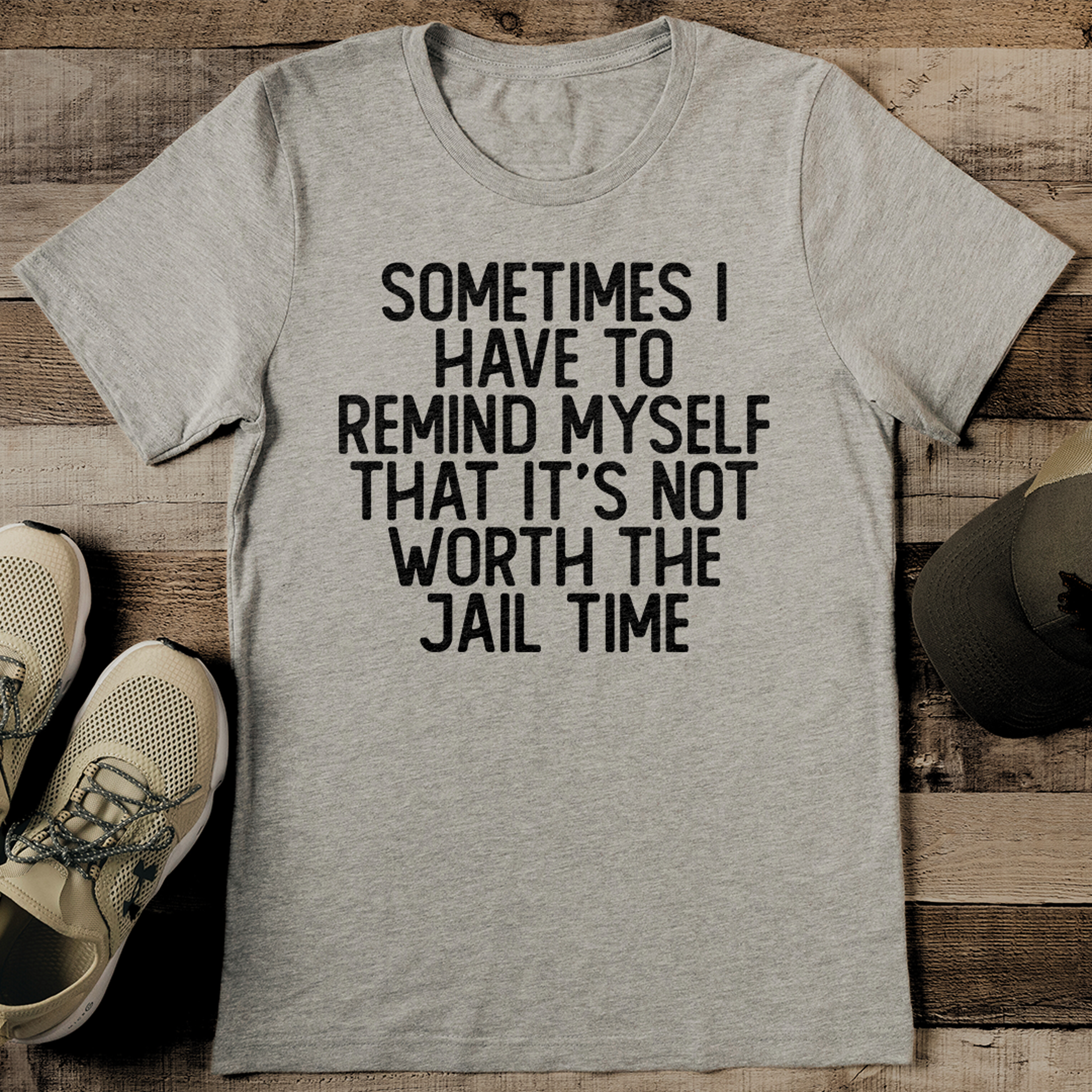 Sometimes I Have To Remind Myself That It's Not Worth The Jail Time Tee – view 3