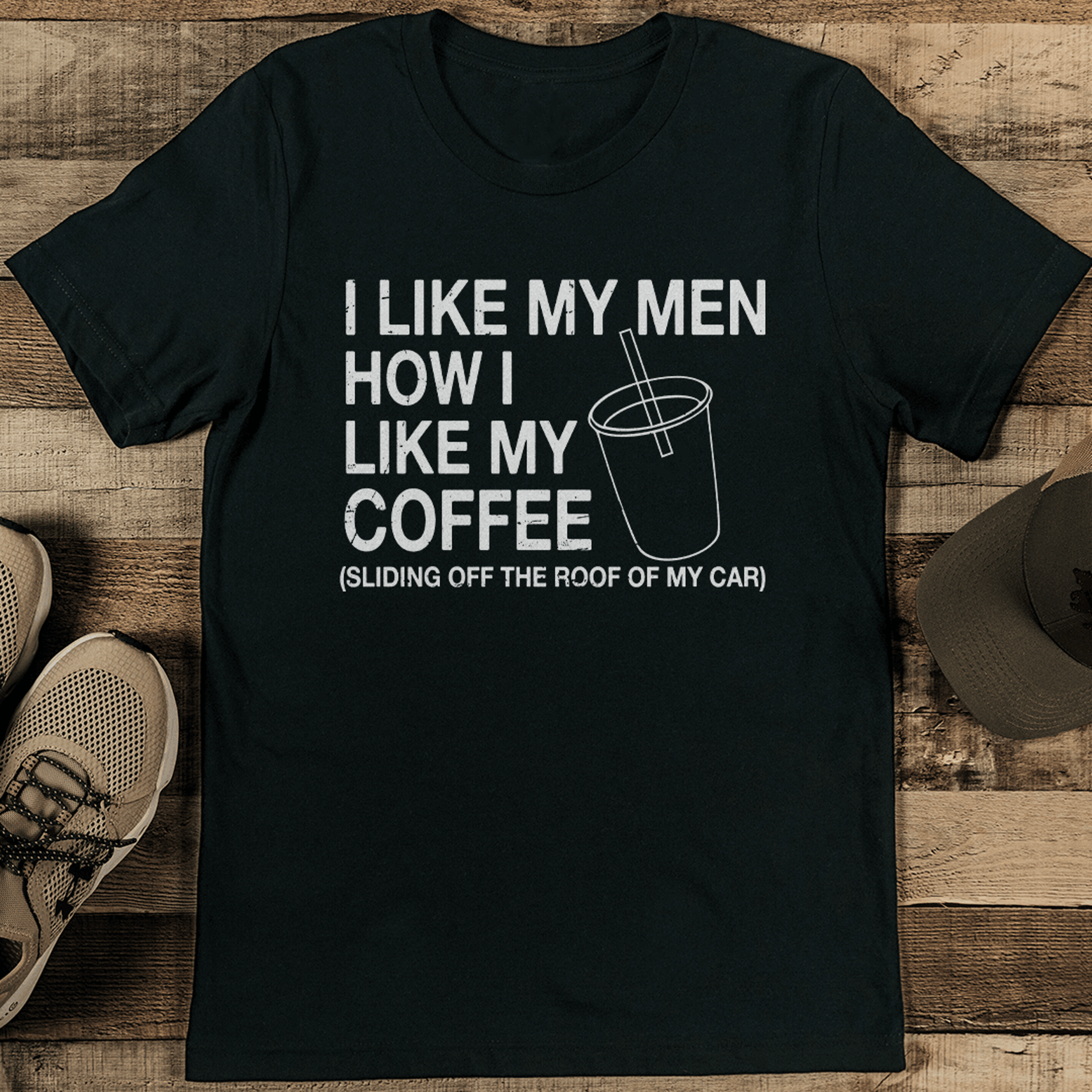 I Like My Men How I Like My Coffee Tee – view 1