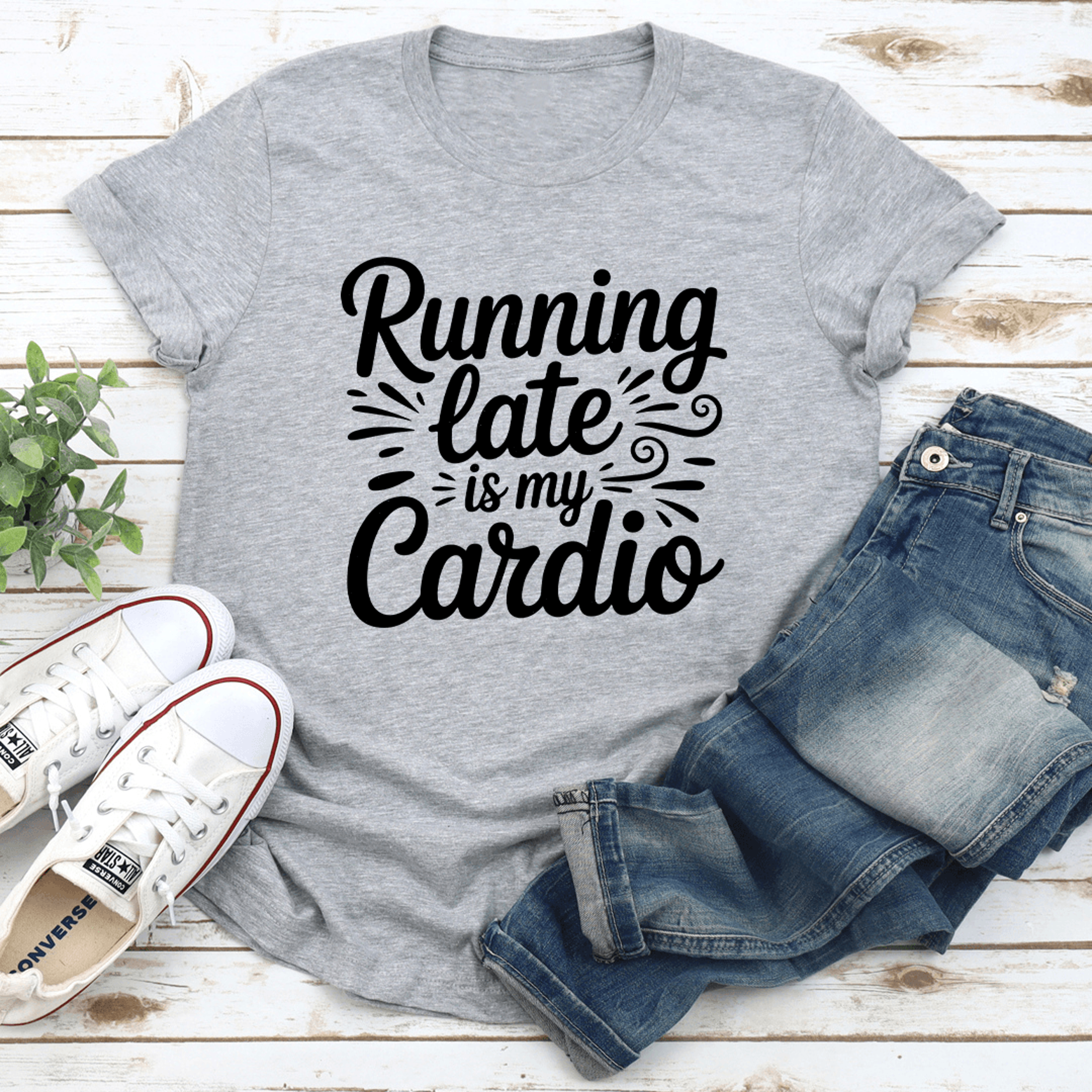 Running Late Is My Cardio Tee 3