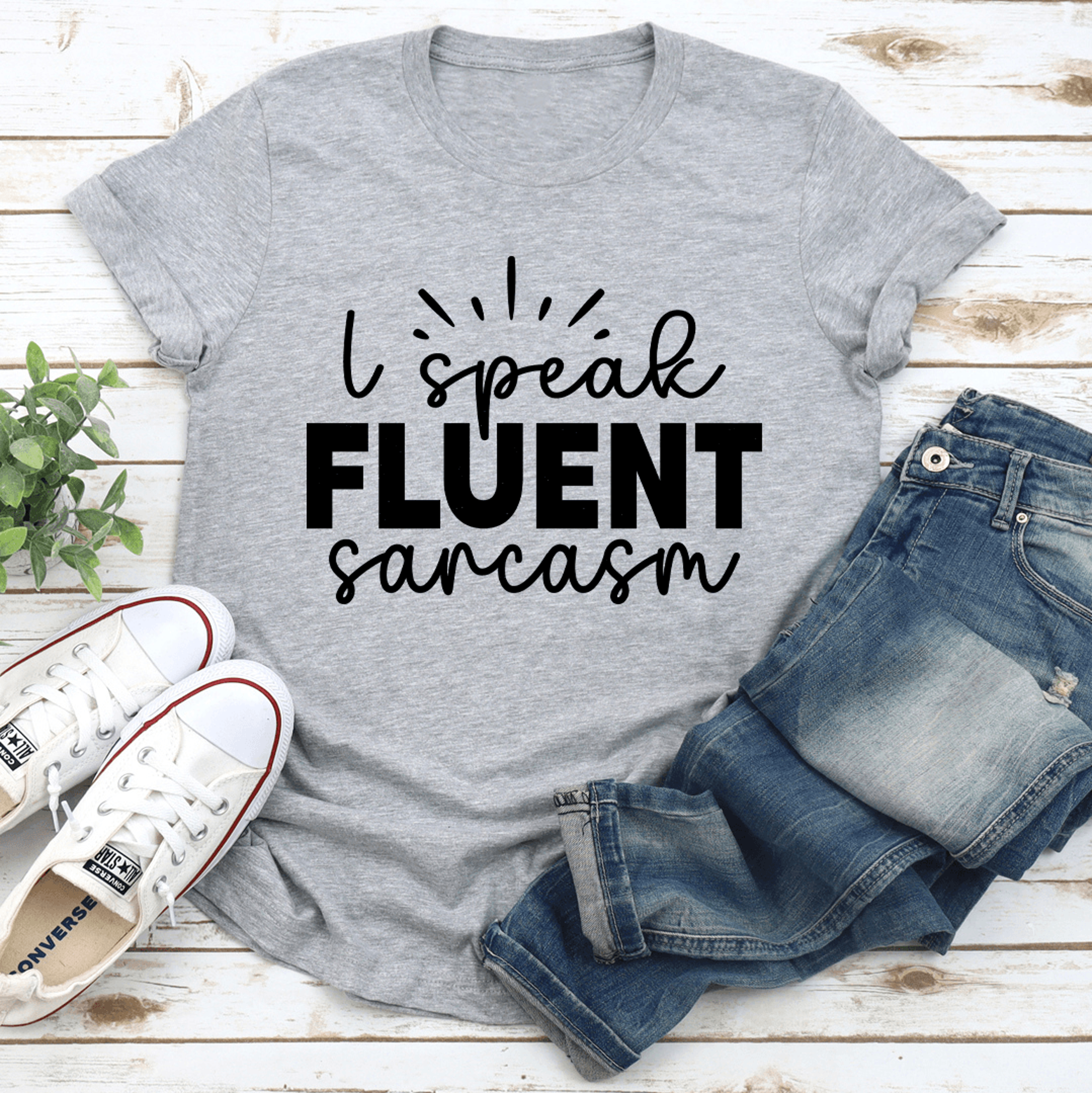Speak Fluent Sarcasm Tee 3