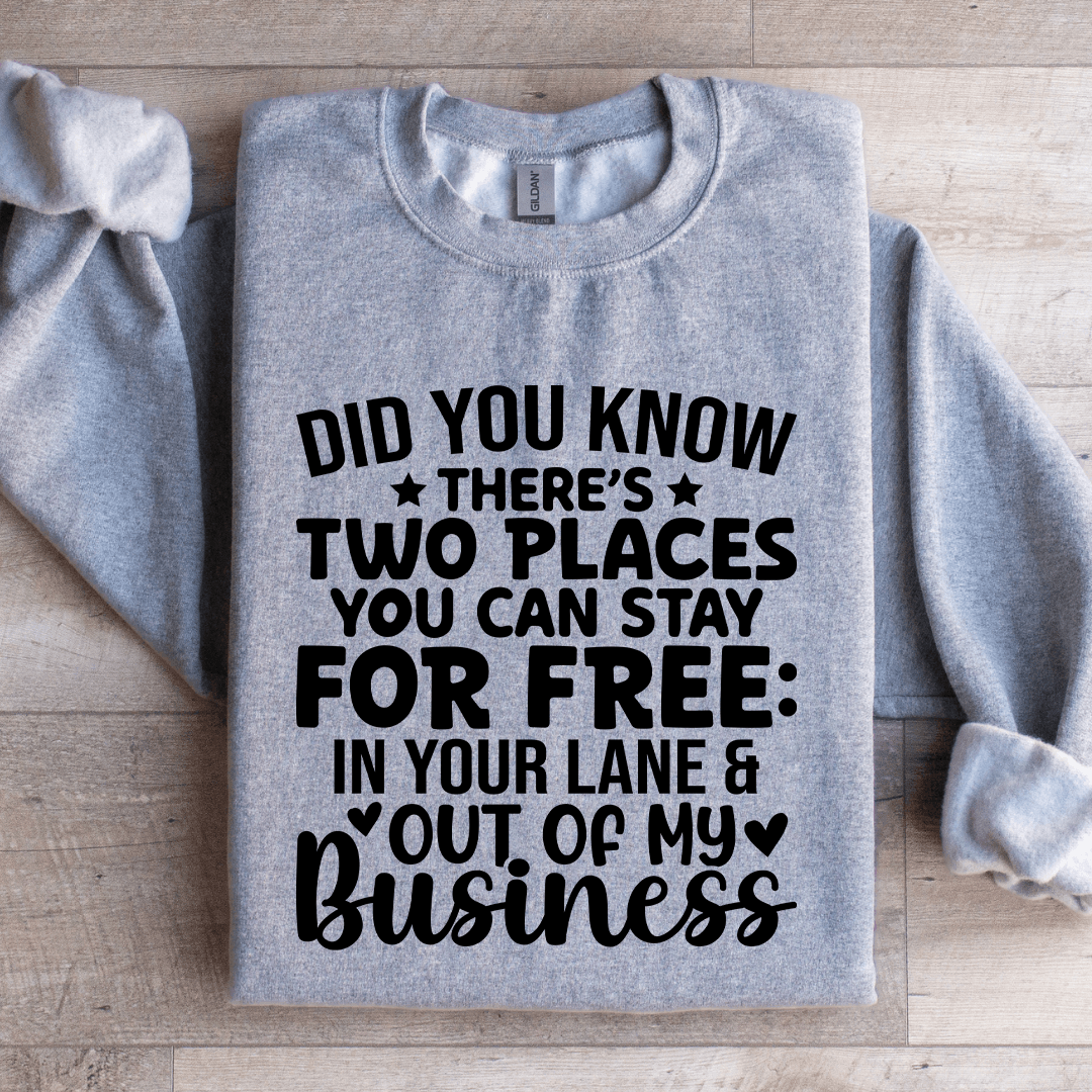 Did You Know Theres Two Places You Can Stay For Free Sweatshirt 4