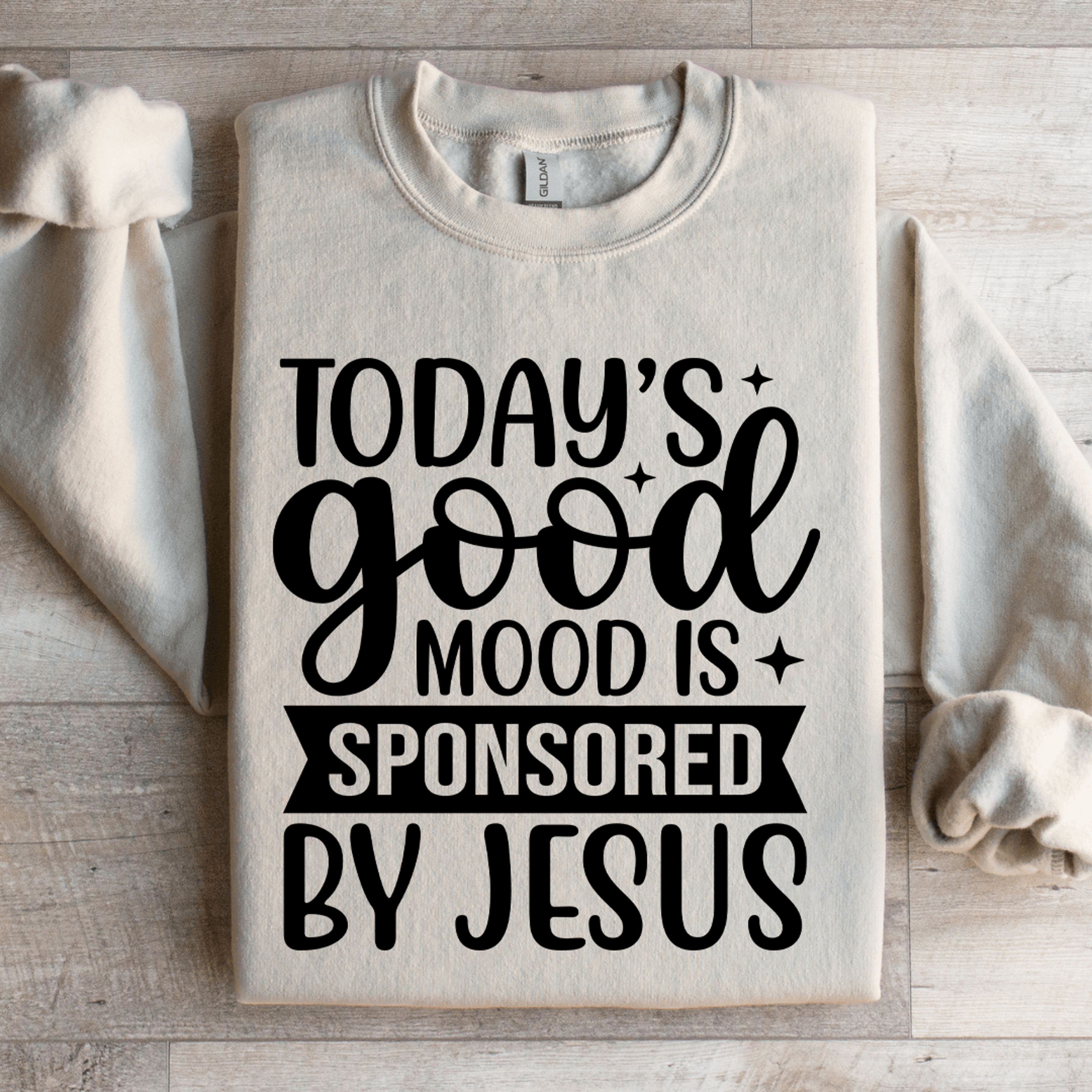 Todays Good Mood Is Sponsored By Jesus Sweatshirt 2