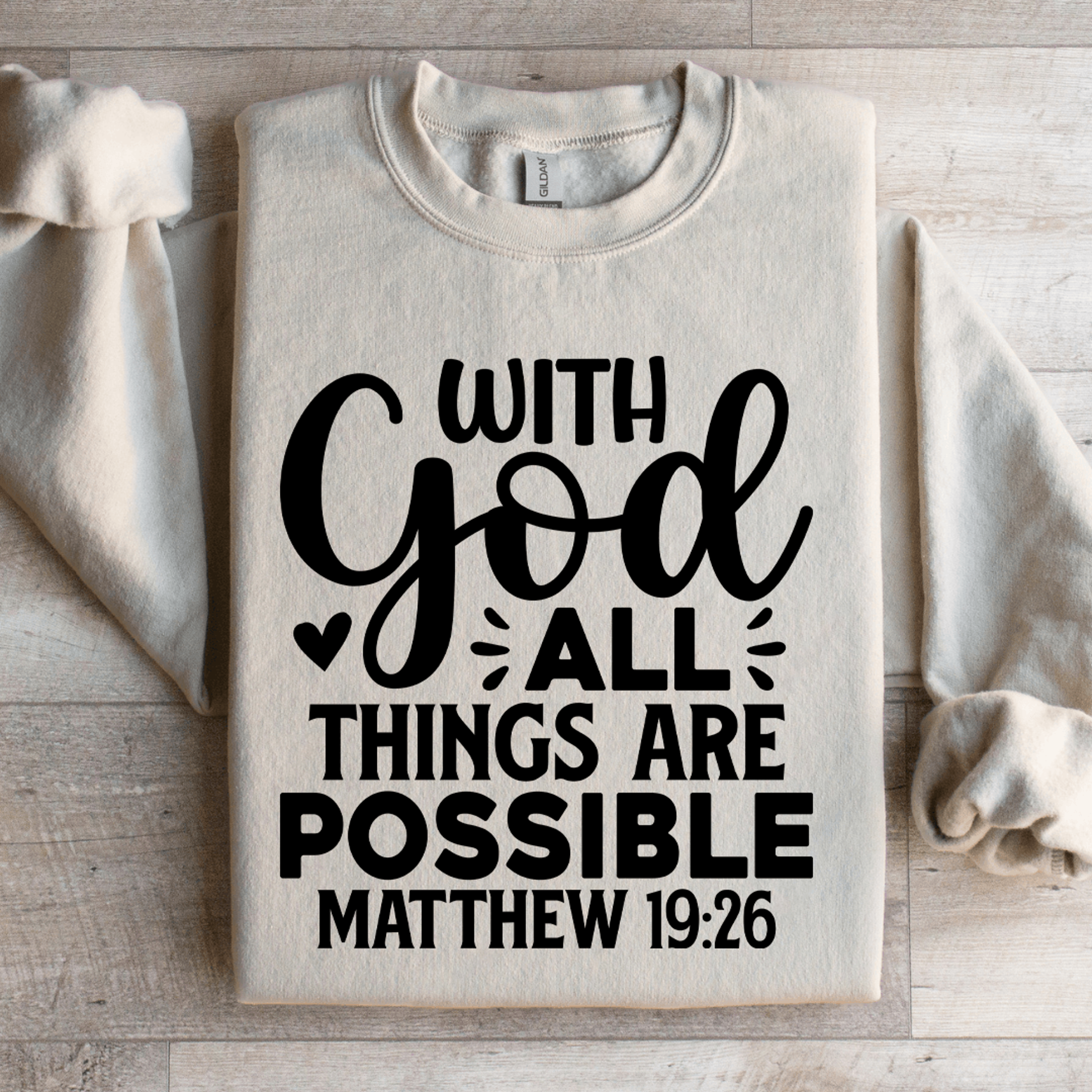 With God All Things Are Possible Sweatshirt 2
