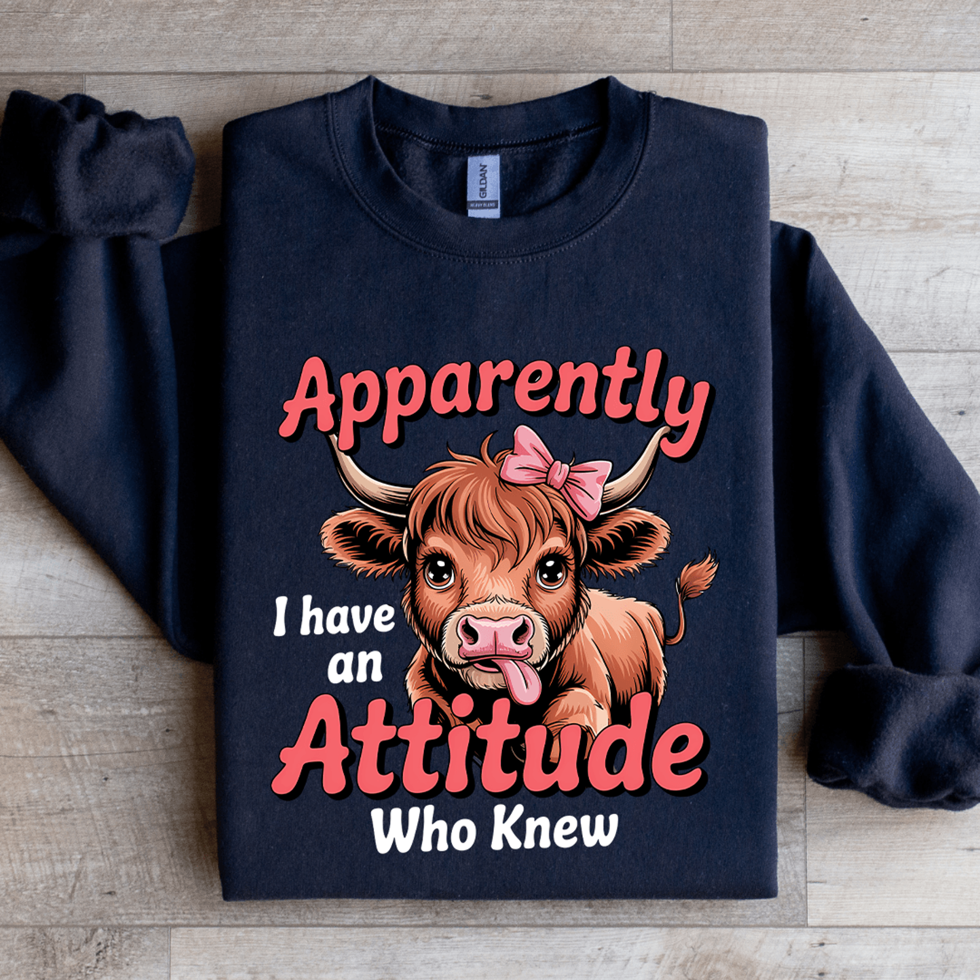 Apparently I Have An Attitude Sweatshirt 1