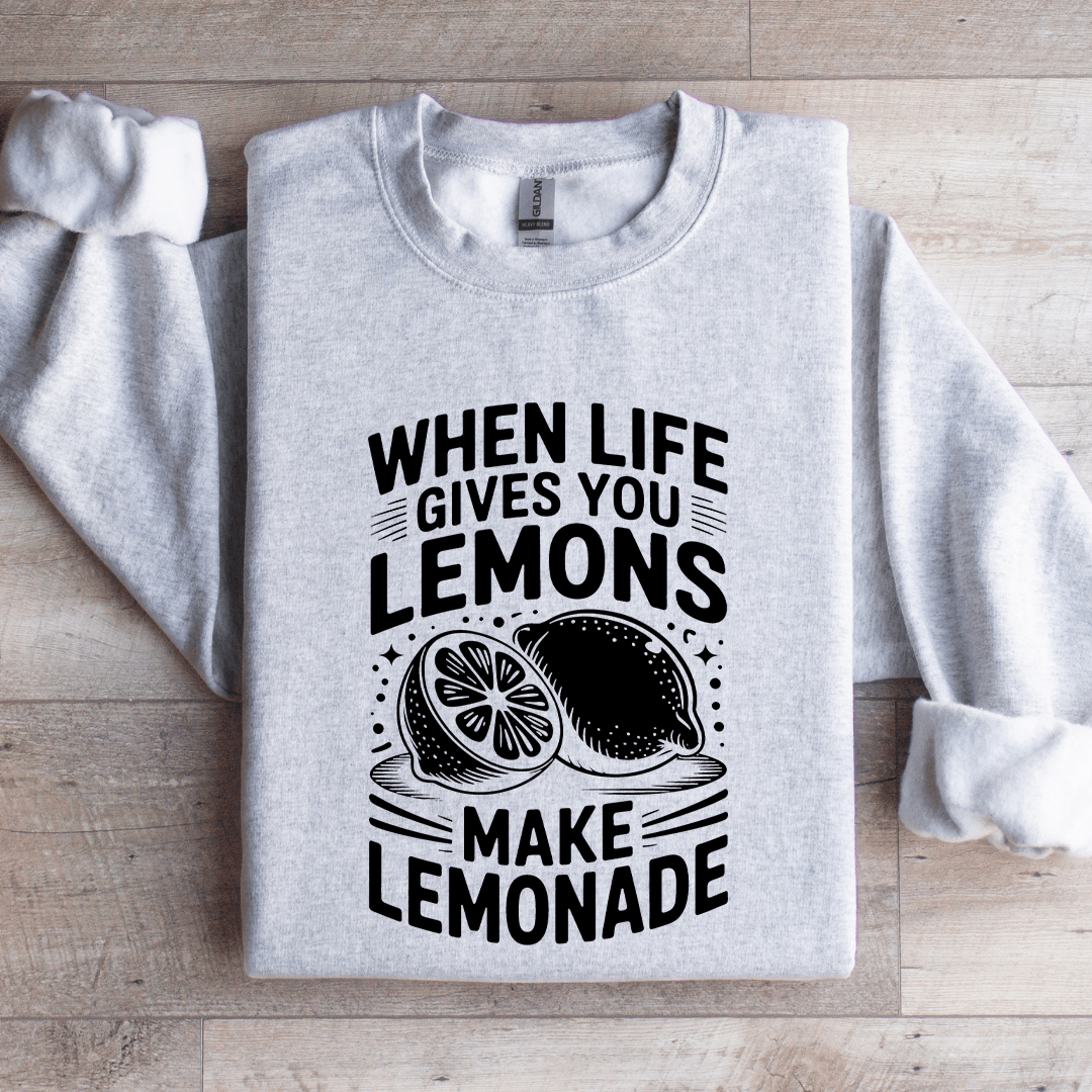 When Life Gives You Lemons Sweatshirt 3