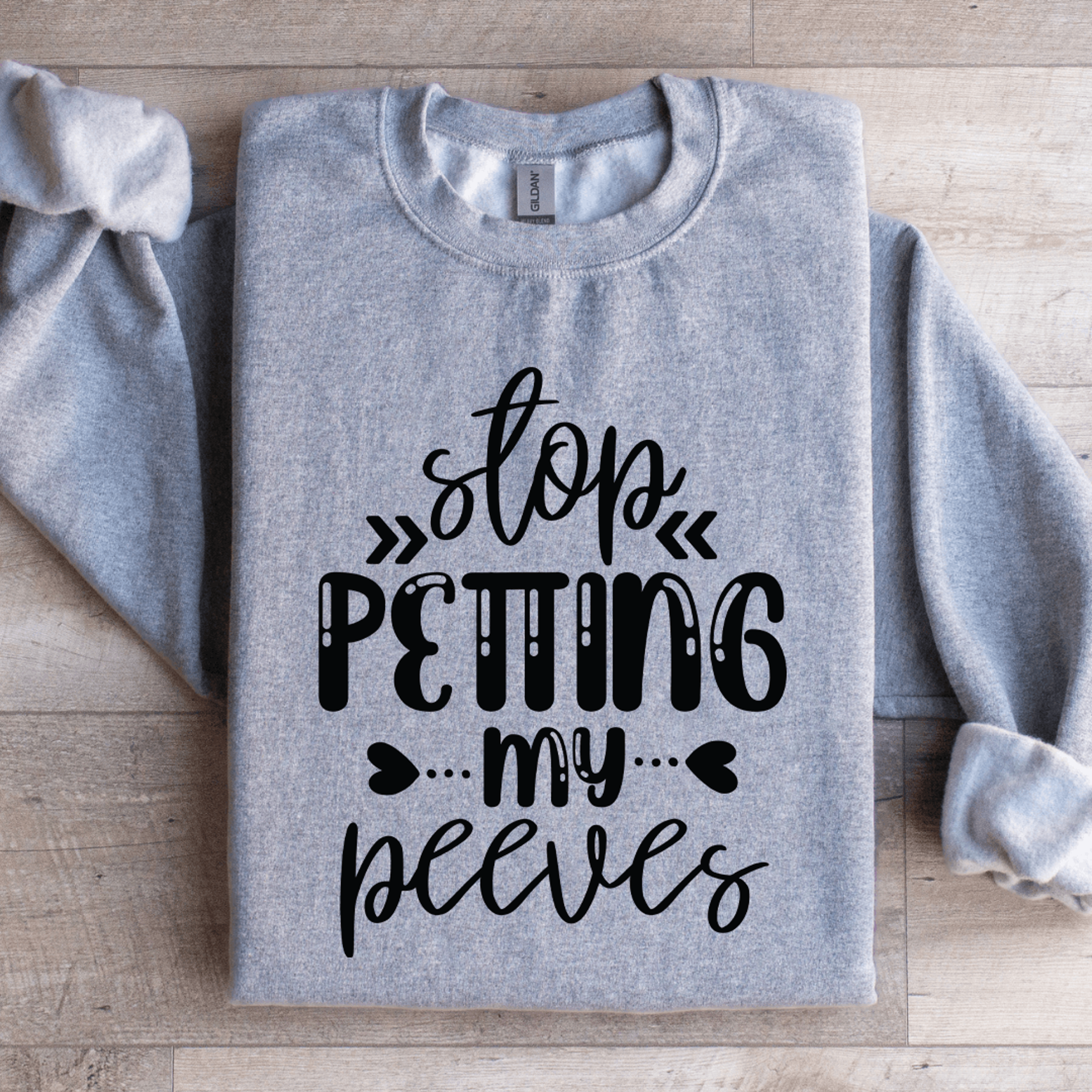 Stop Petting My Peeves Sweatshirt 1