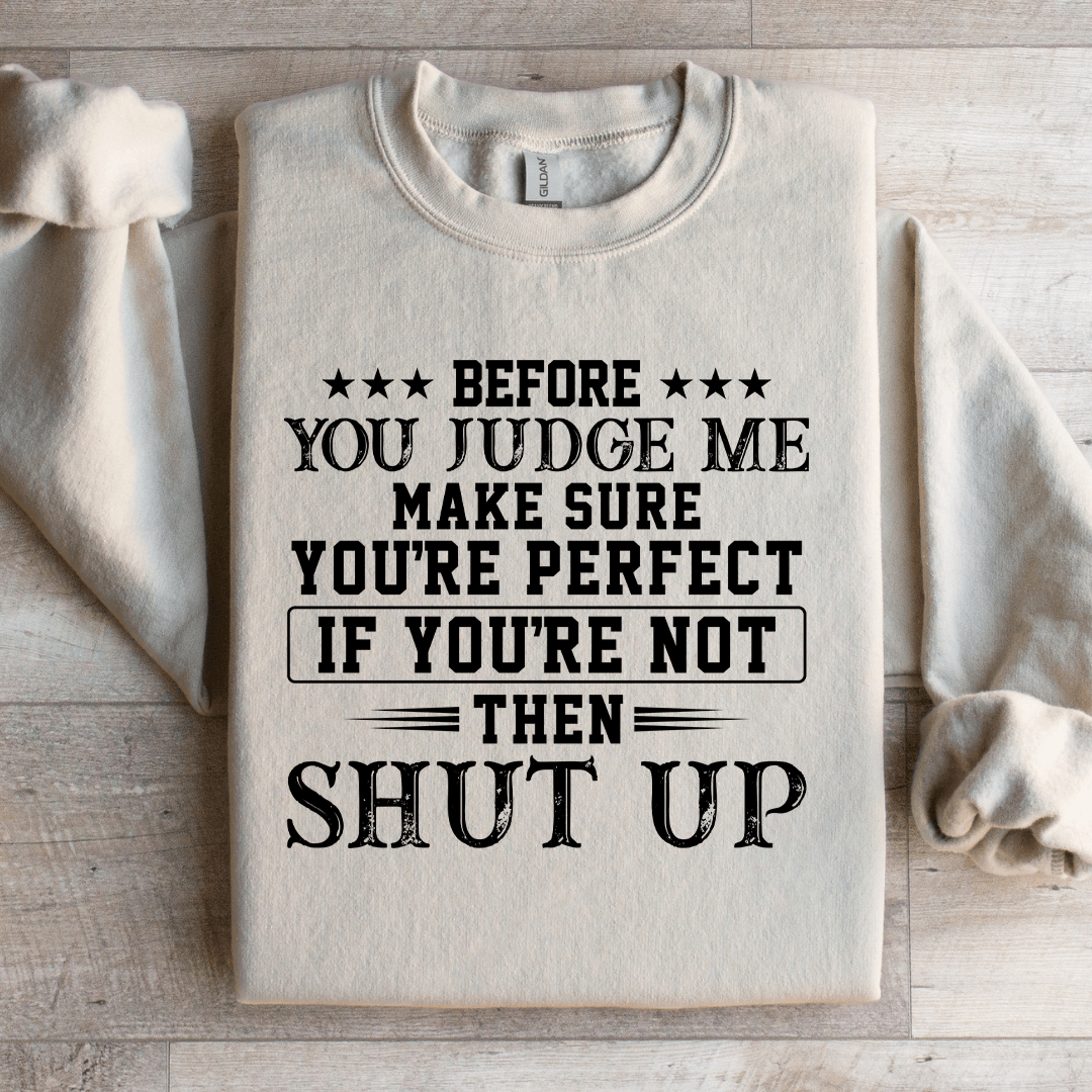 Before You Judge Me Make Sure Sweatshirt 2