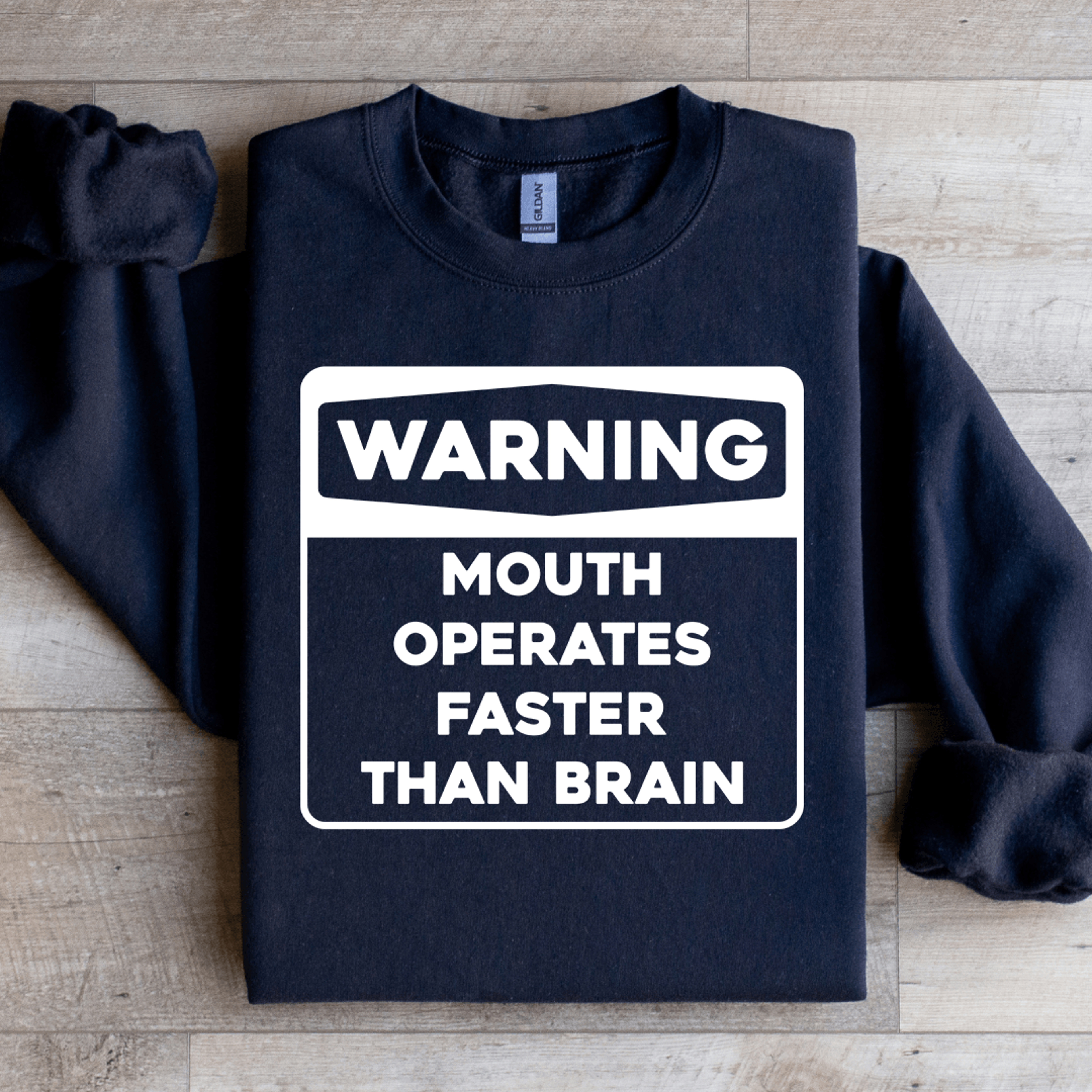 Warning Mouth Operates Faster Than Brain Sweatshirt 4