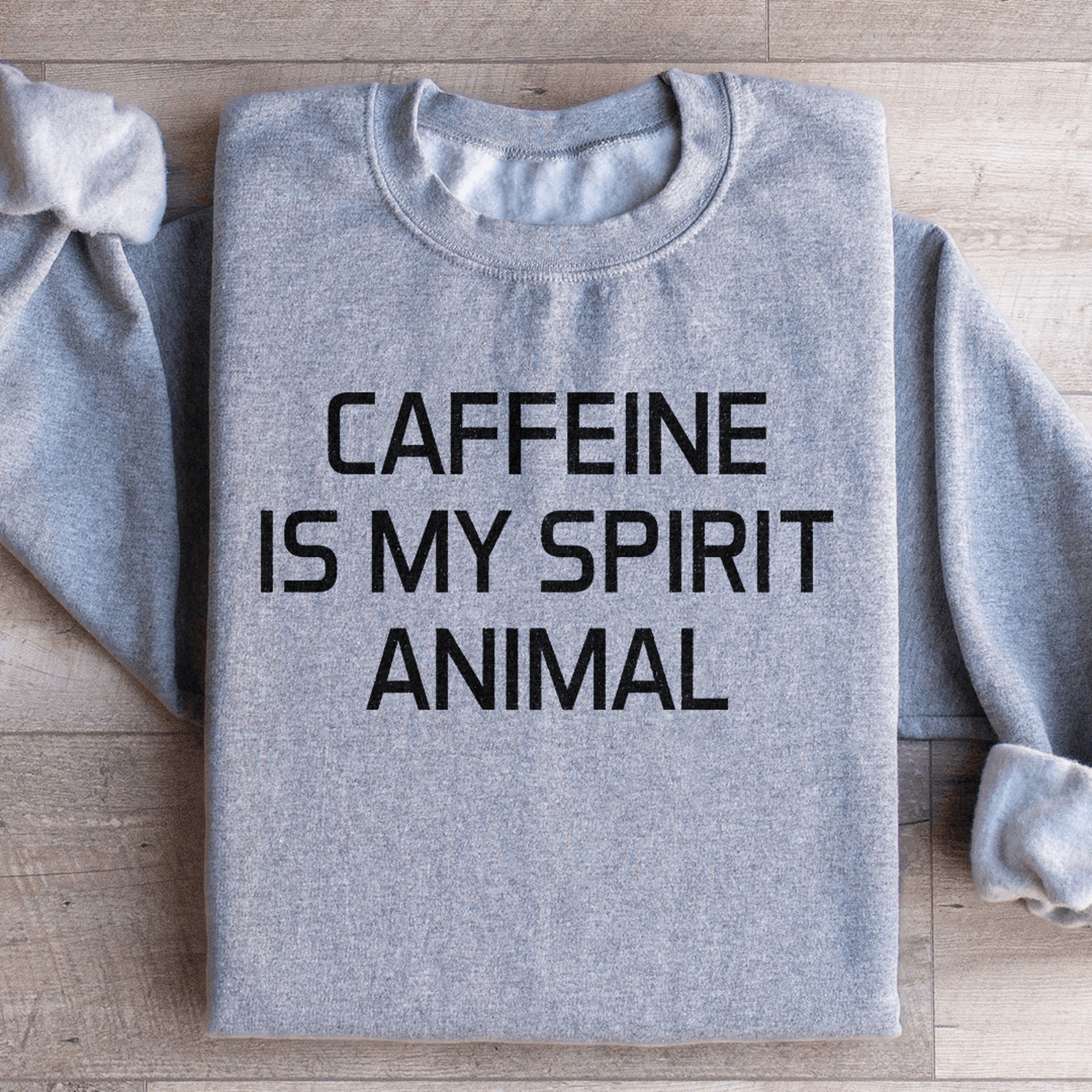 Caffeine Is My Spirit Animal Sweatshirt 3