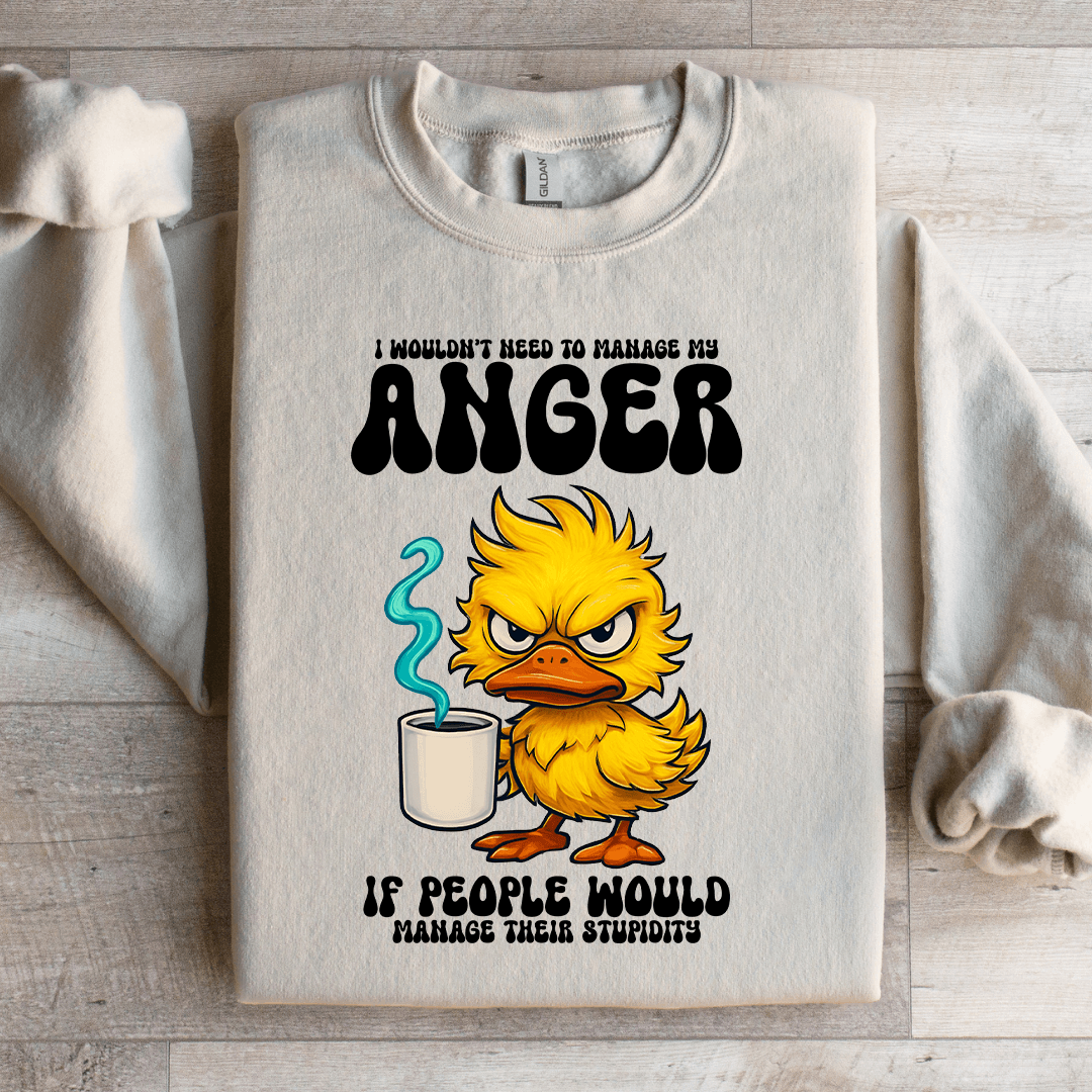I Wouldnt Need To Manage My Anger Sweatshirt 2