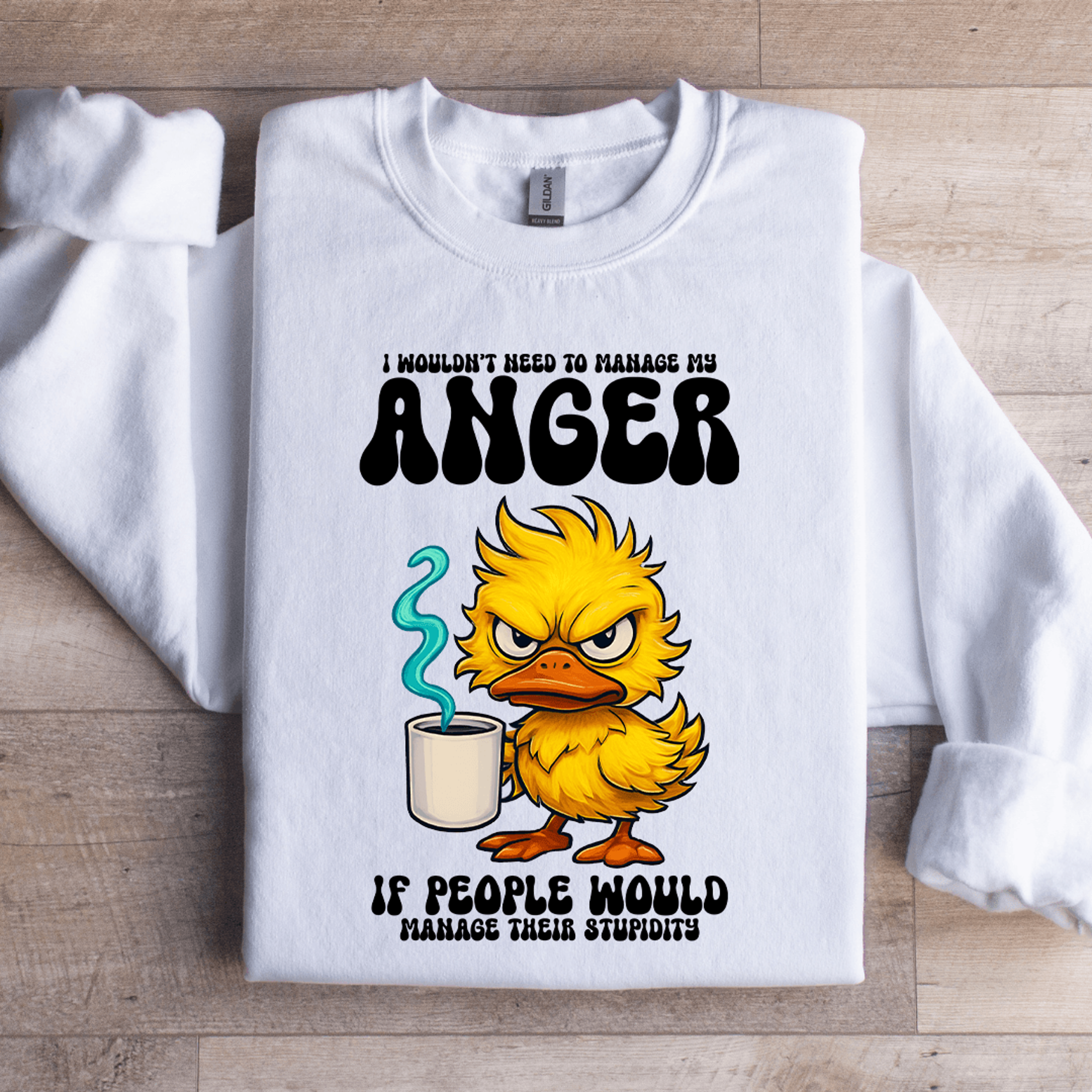 I Wouldnt Need To Manage My Anger Sweatshirt 3
