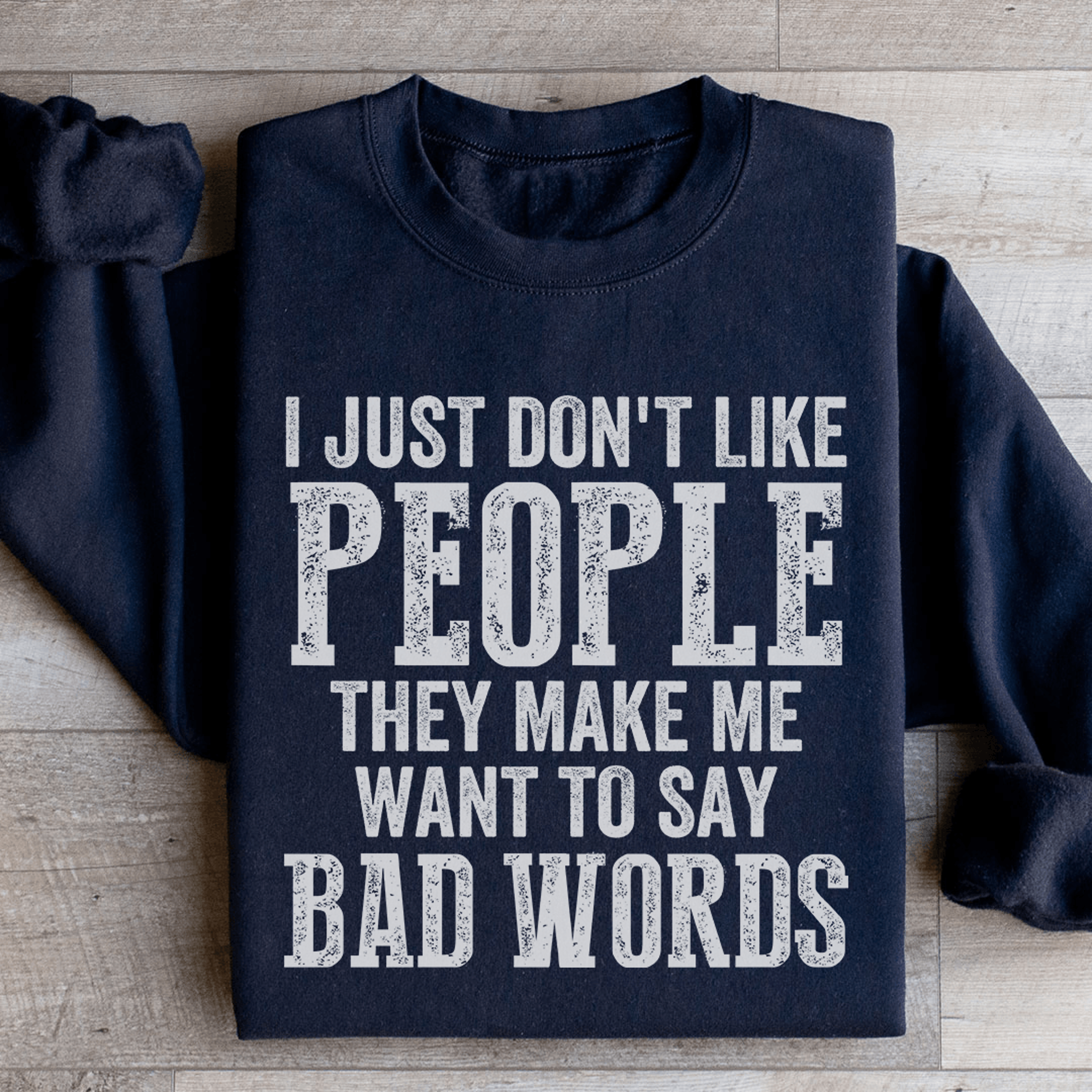 I Just Dont Like People Sweatshirt 1