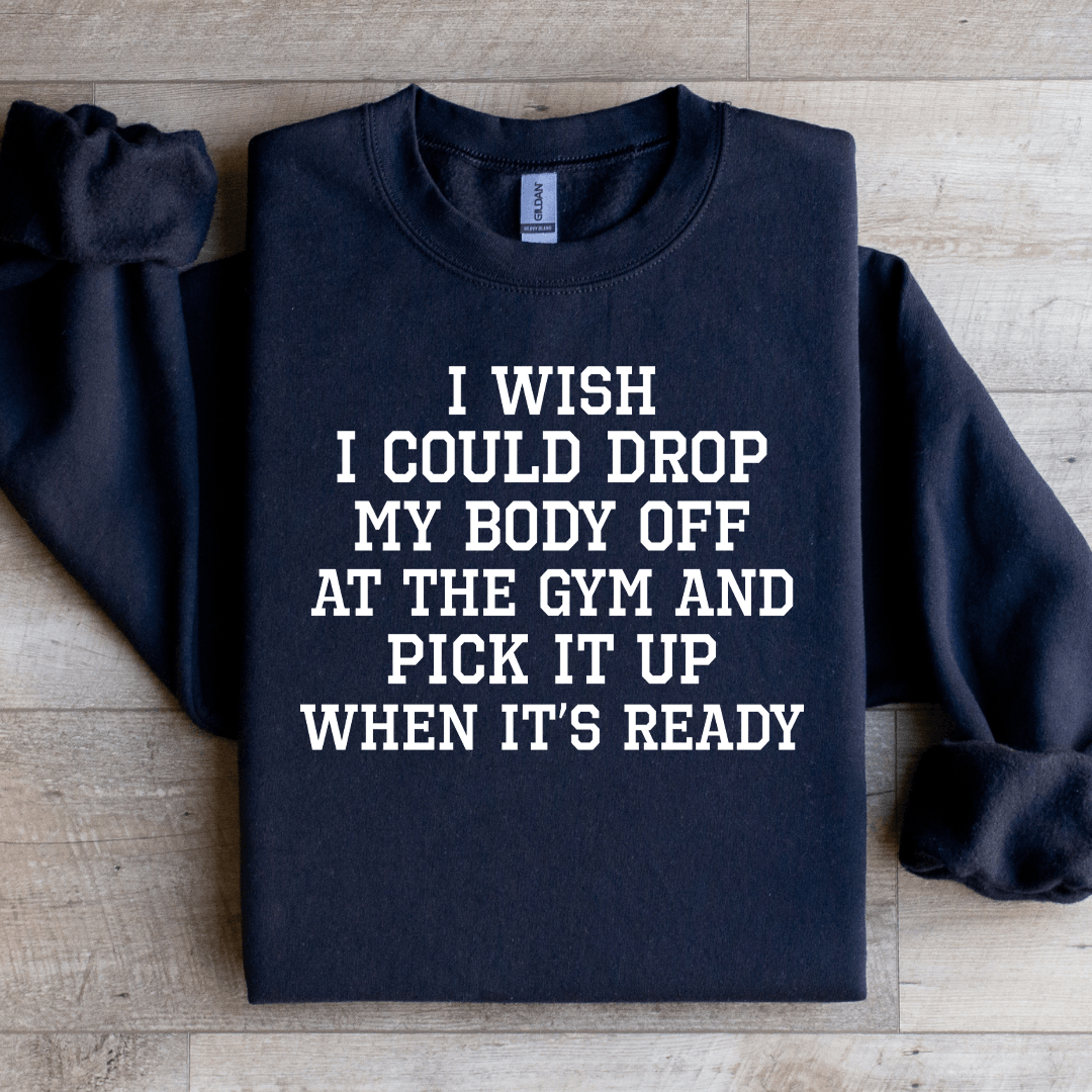 I Wish I Could Drop Sweatshirt 1