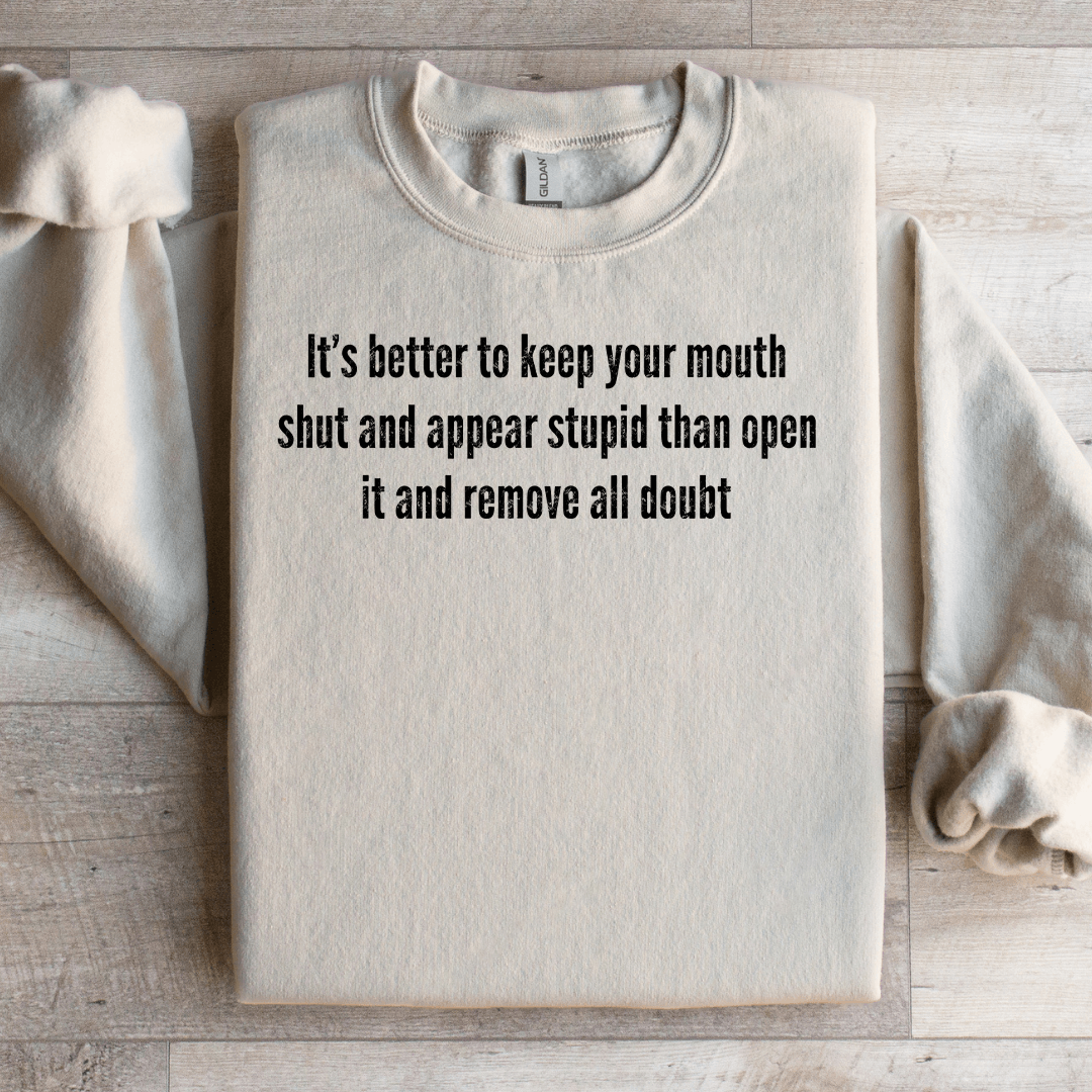 Its Better To Keep Your Mouth Shut Sweatshirt 4