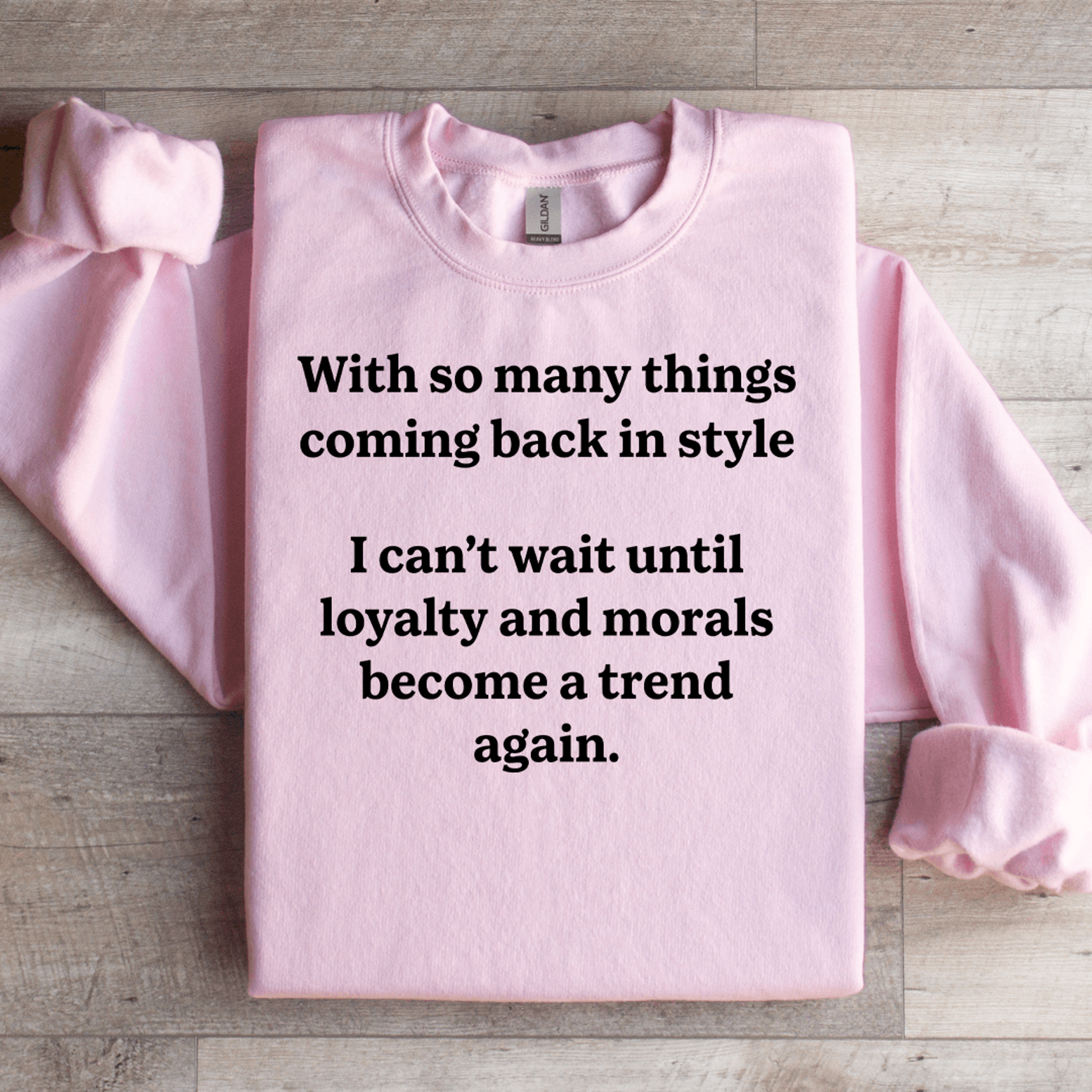 With So Many Things Coming Back In Style Sweatshirt 3