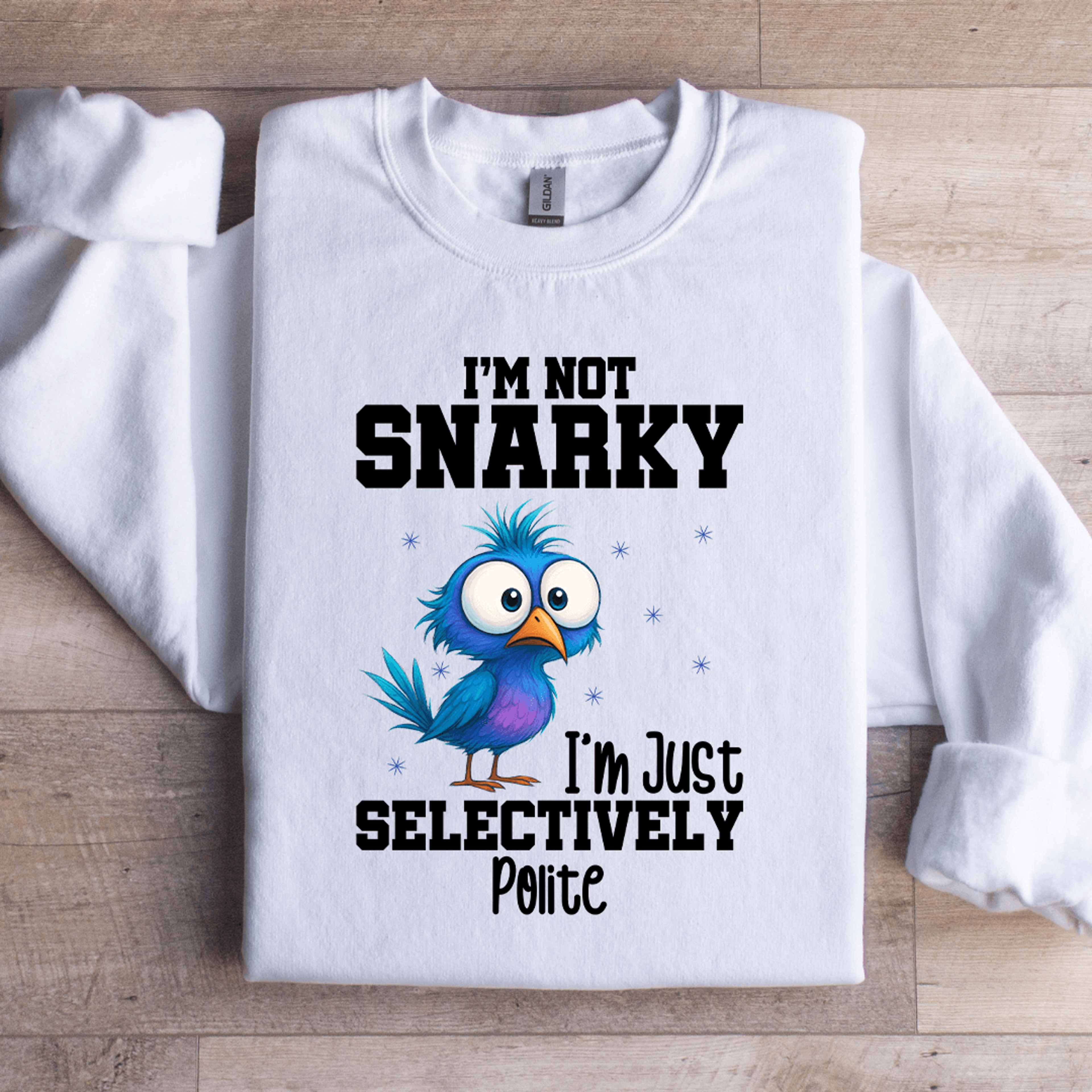 Im Not Snarky Sweatshirt 3