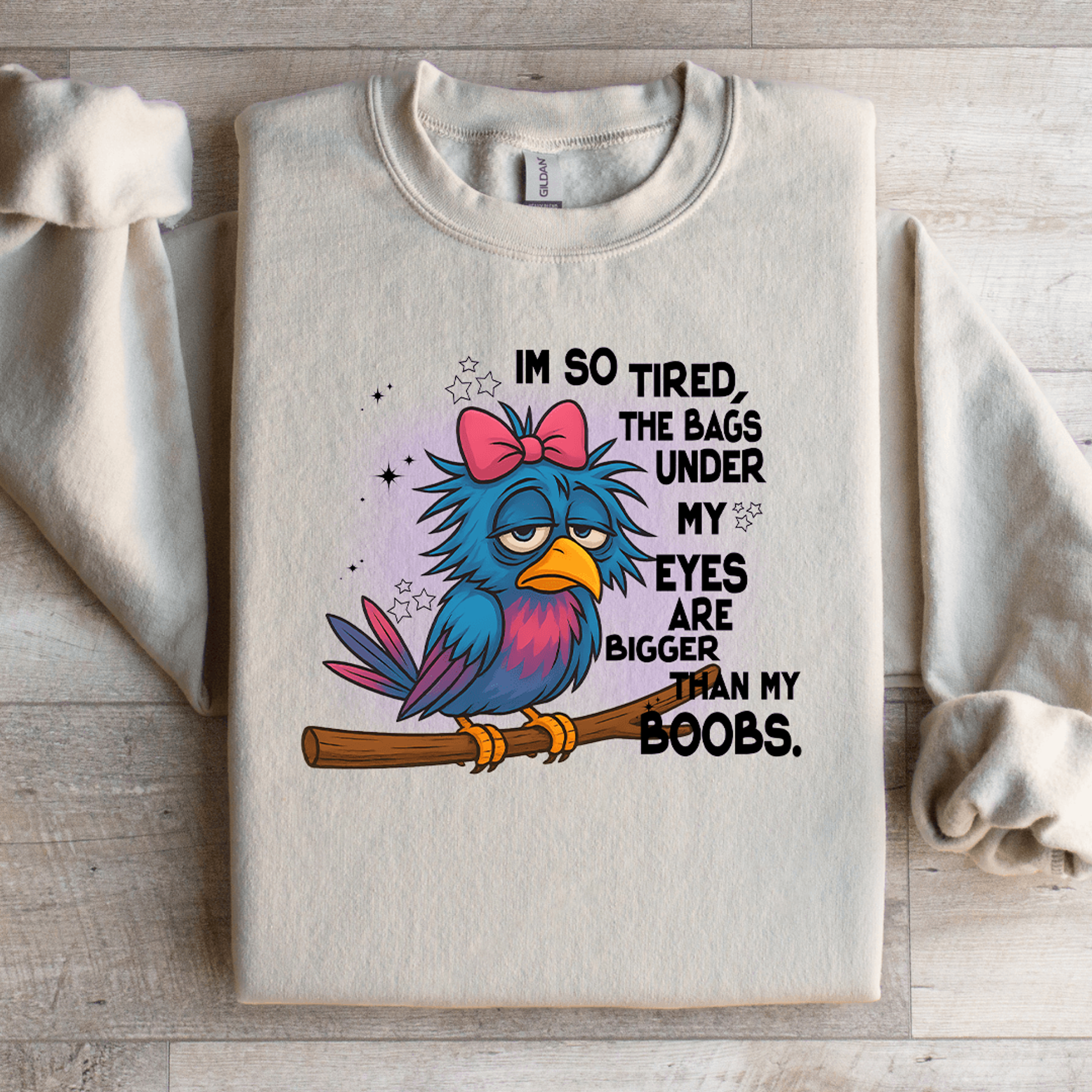 Im So Tired The Bags Under My Eyes Sweatshirt 1