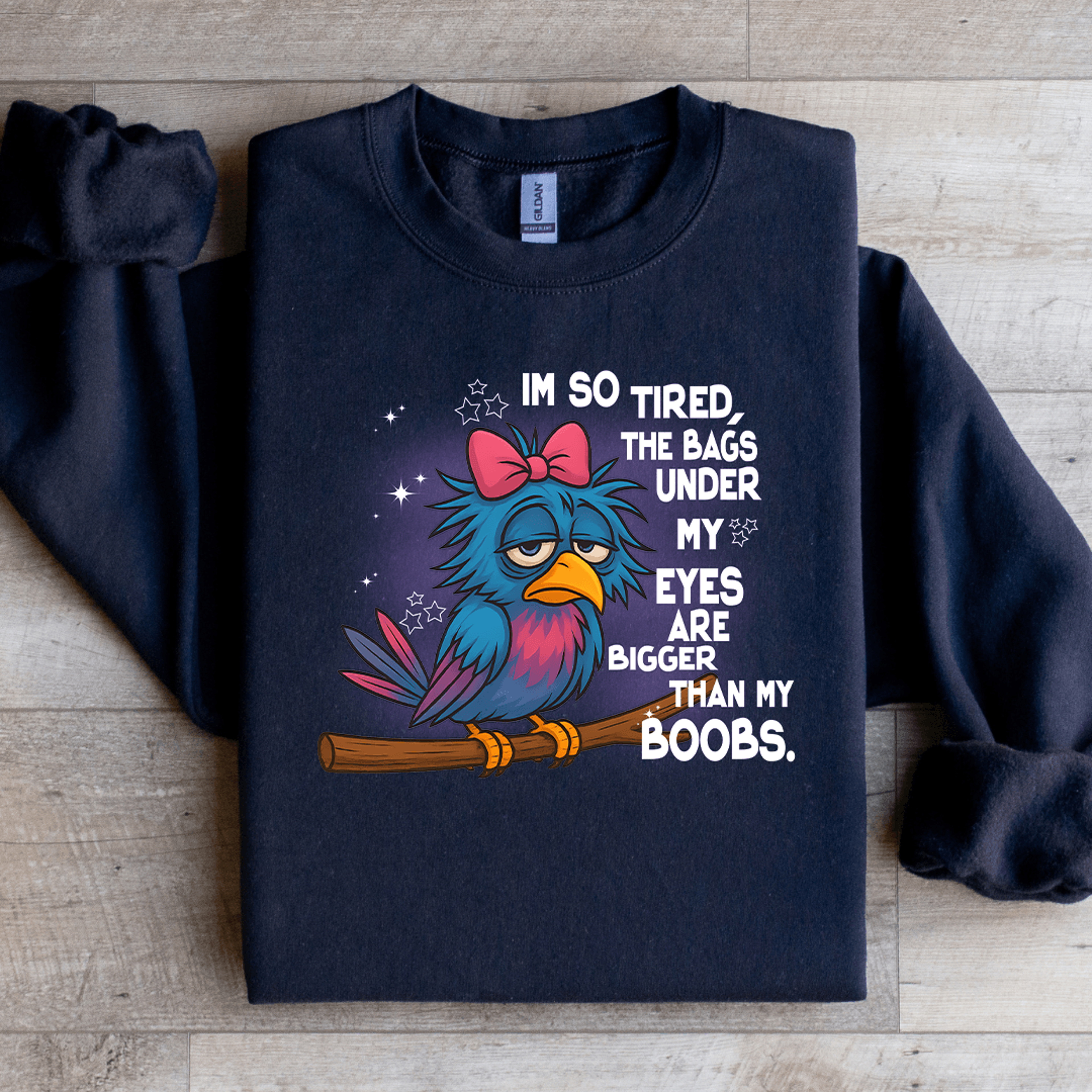 Im So Tired The Bags Under My Eyes Sweatshirt 3
