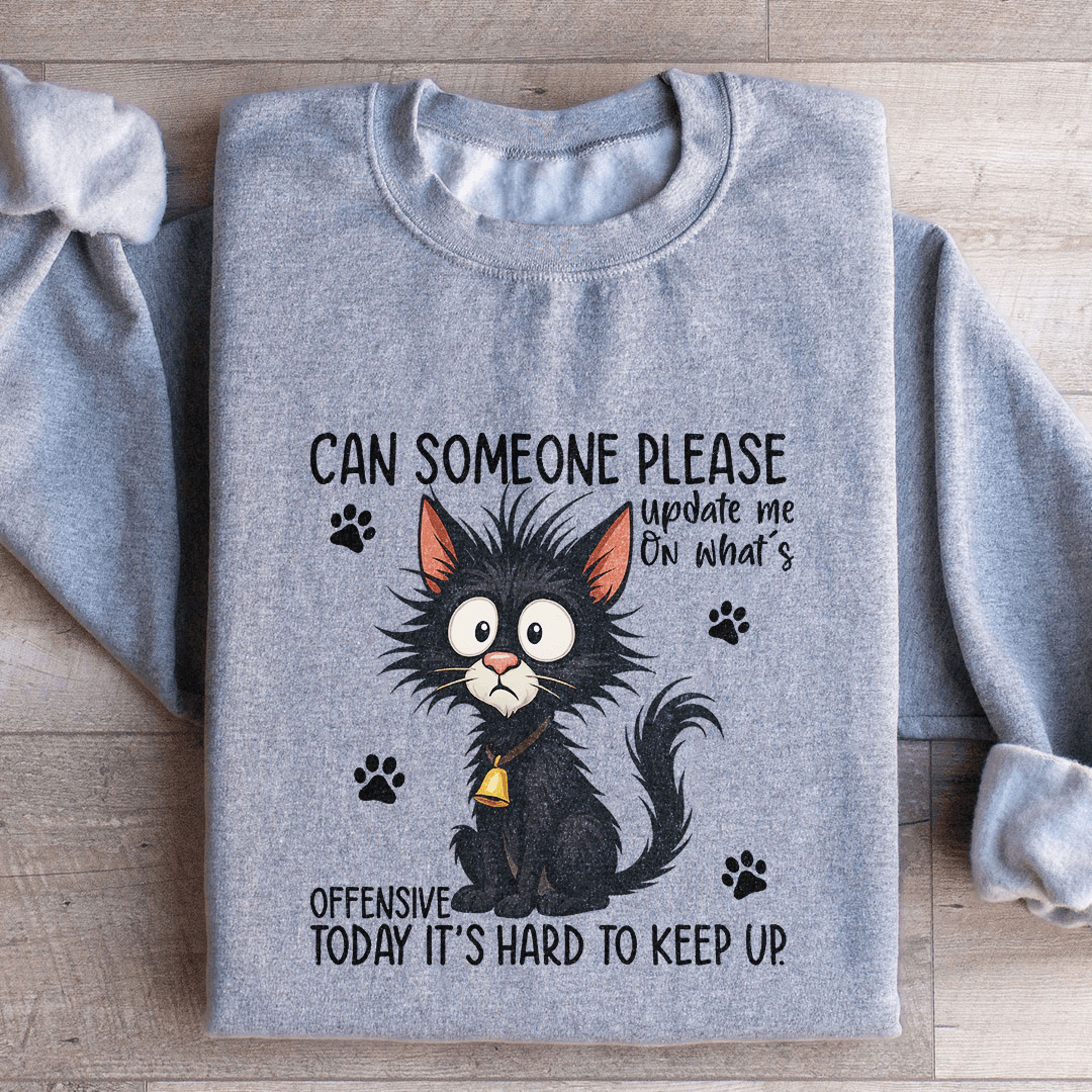 Can Someone Please Update Me Sweatshirt 2