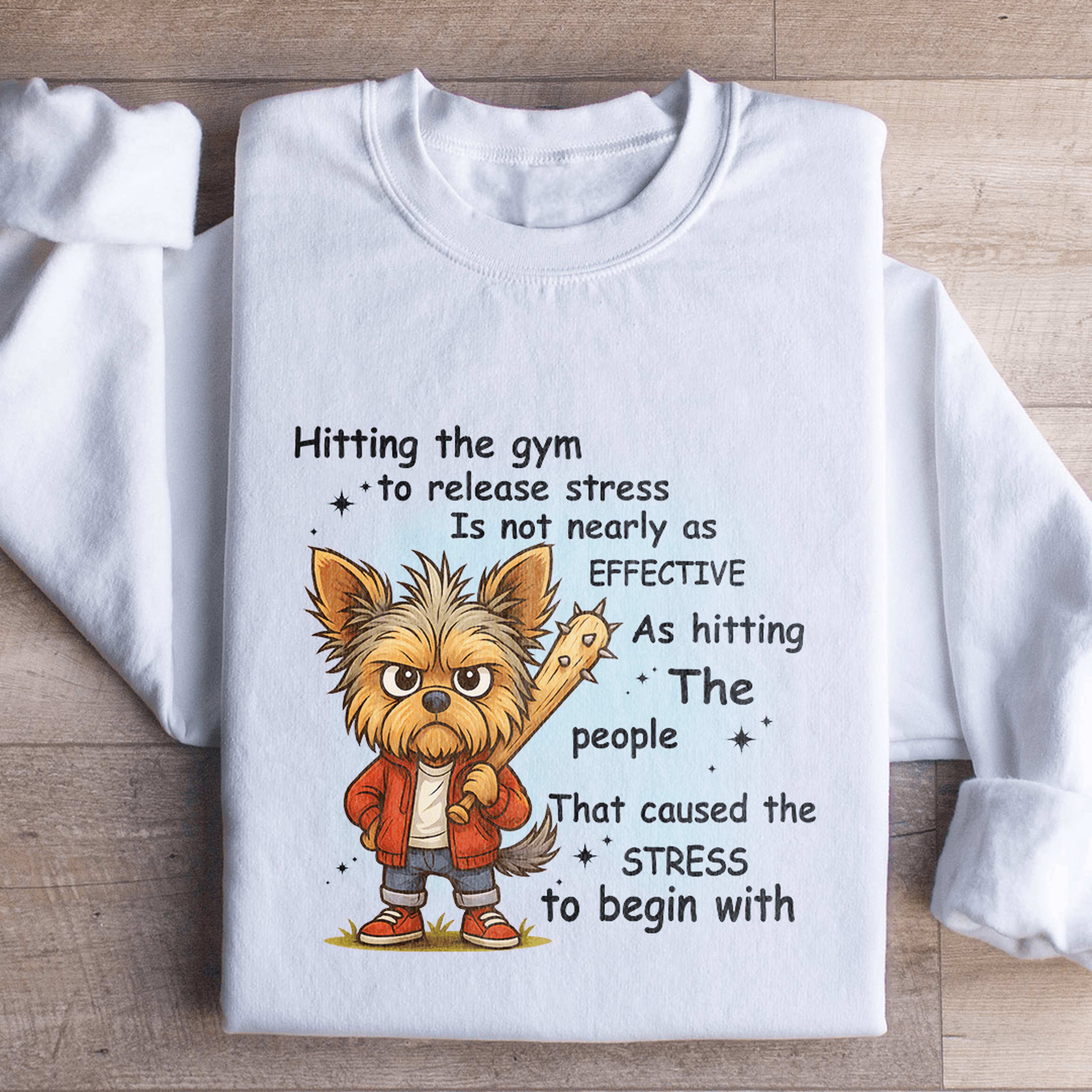 Hitting The Gym To Release Stress Is Not Nearly As Effective Sweatshirt 0