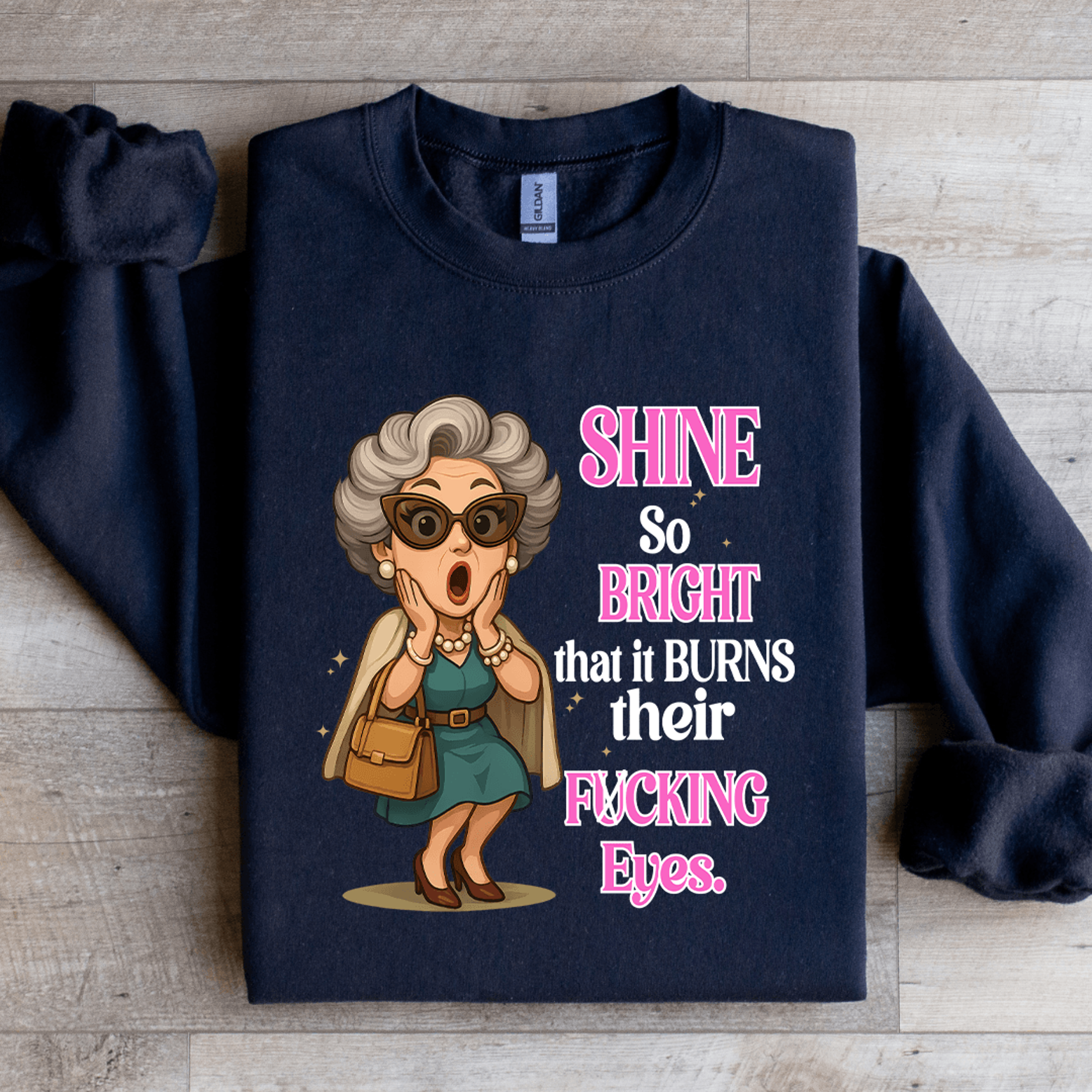 Shine So Bright That It Burns Their Fcking Eyes Sweatshirt 4