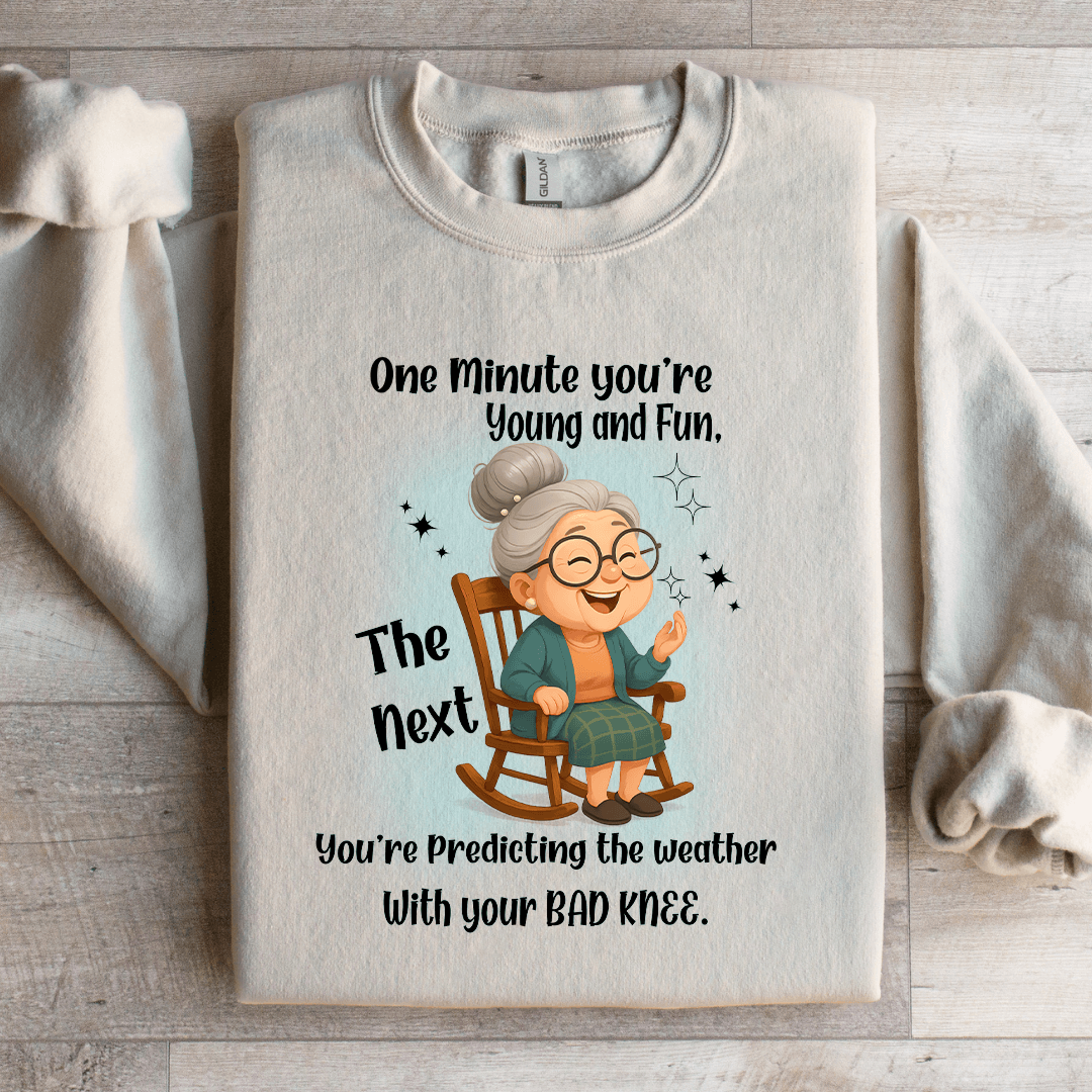 One Minute Youre Young And Fun Sweatshirt 2
