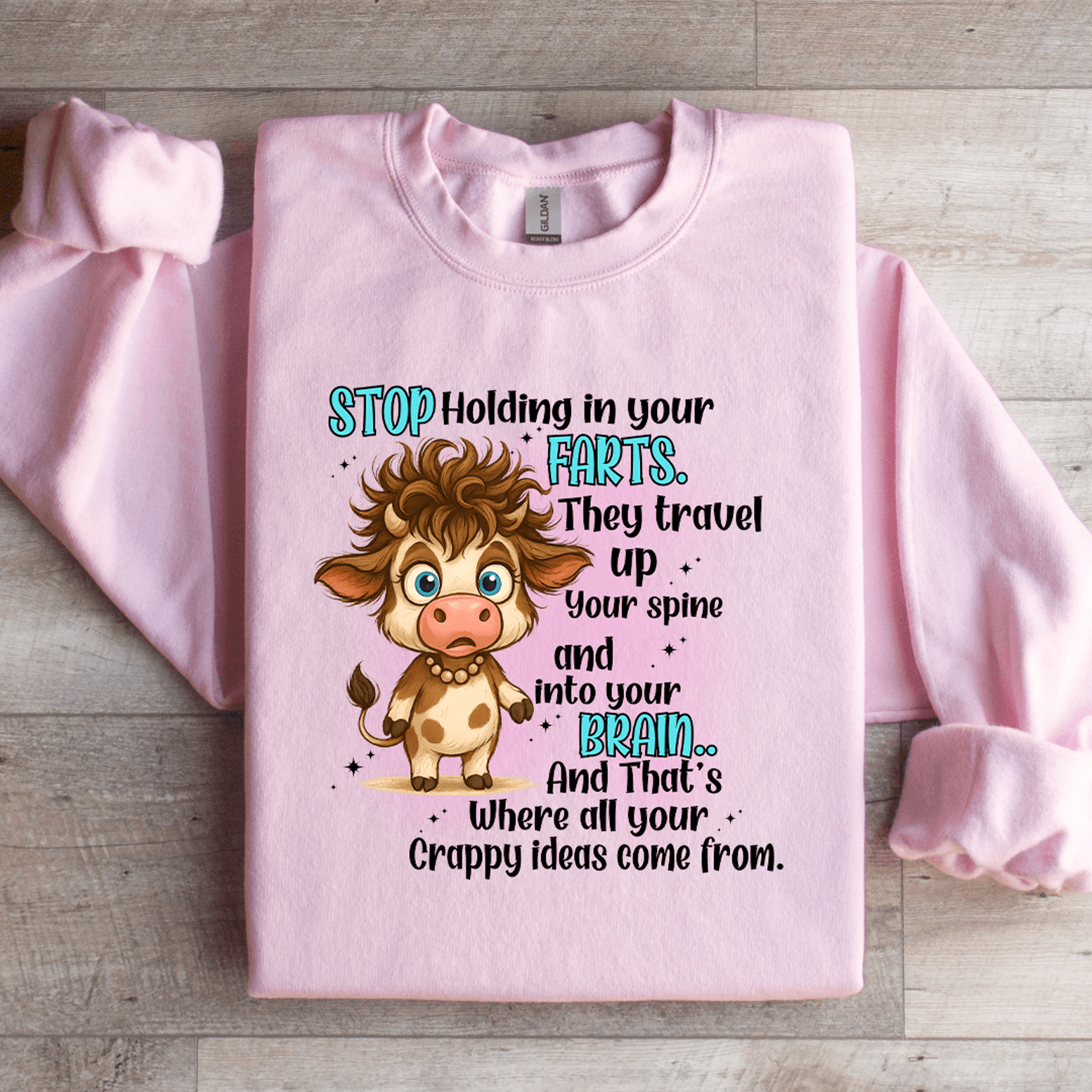Stop Holding In Your Farts They Travel Up Your Spine Sweatshirt 2