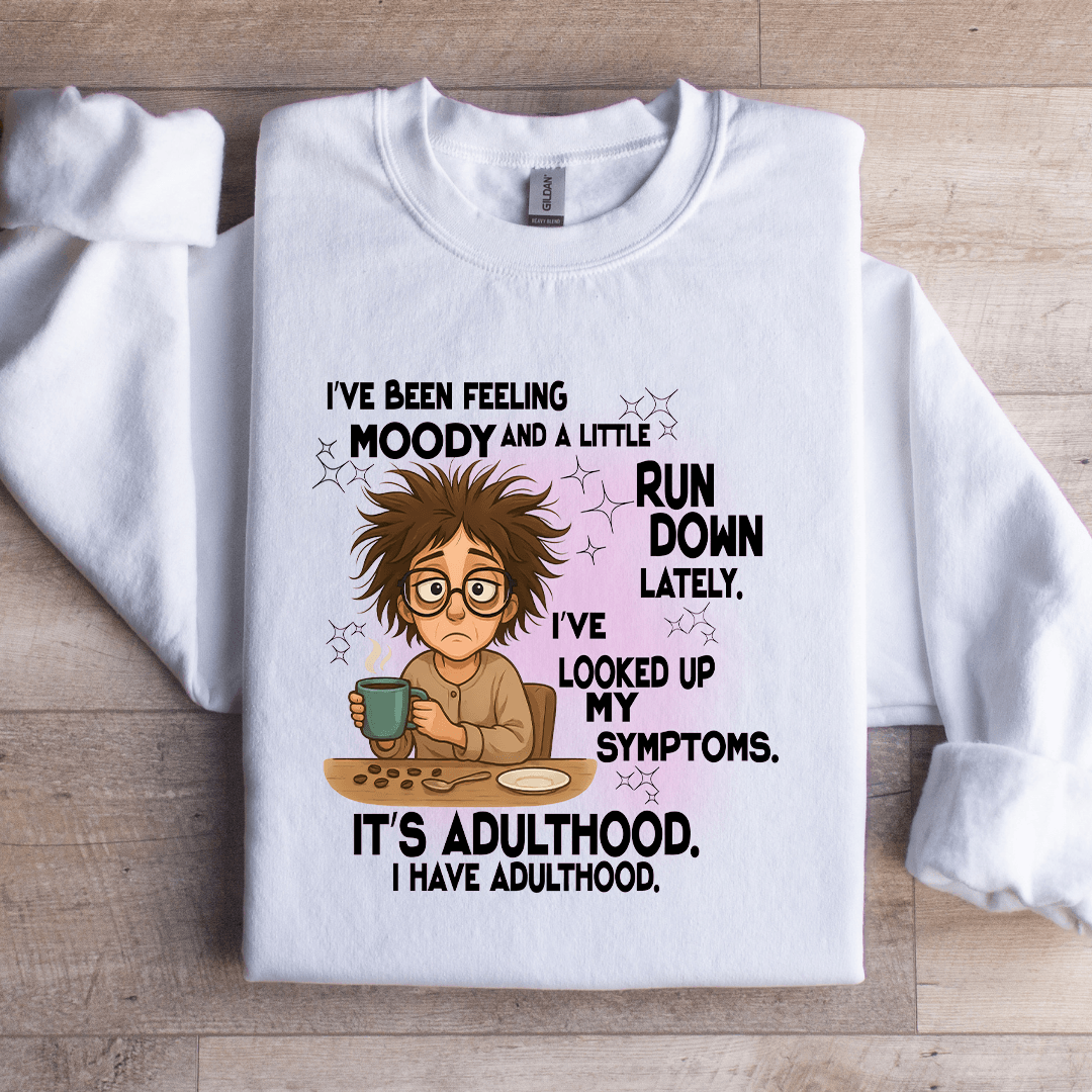 Ive Been Feeling Moody Sweatshirt 3