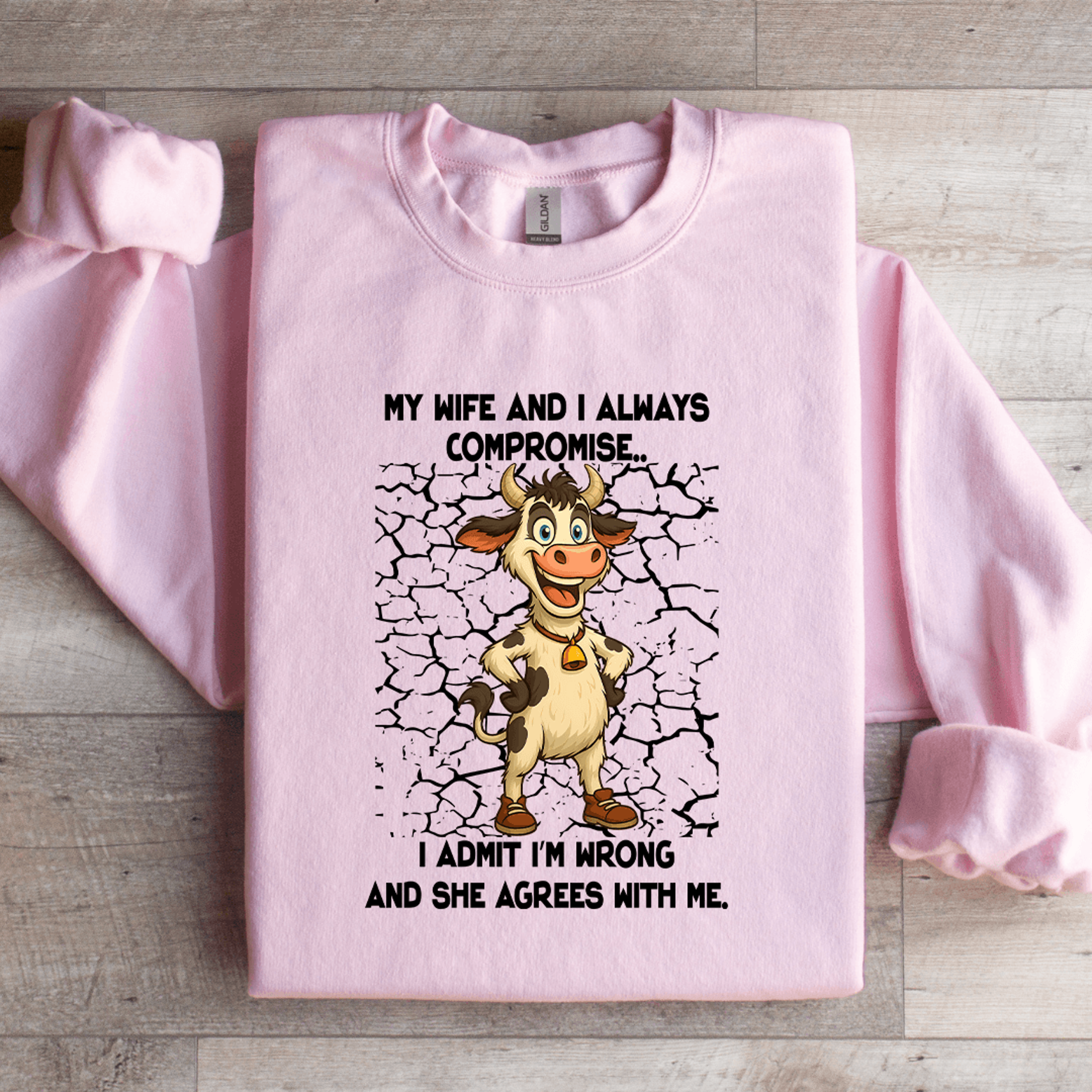 My Wife And I Always Compromise Sweatshirt 1