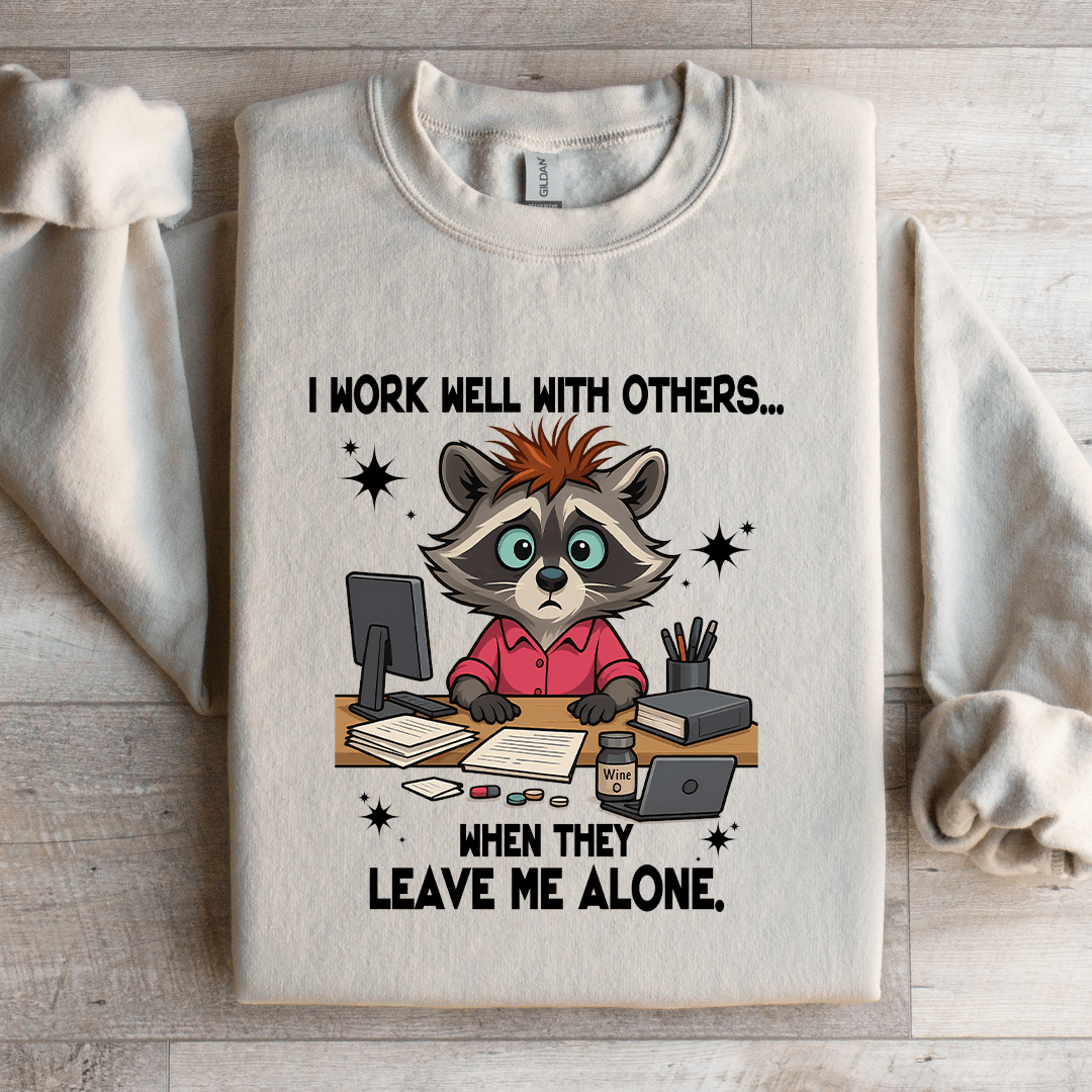 I Work Well With Others Sweatshirt 1