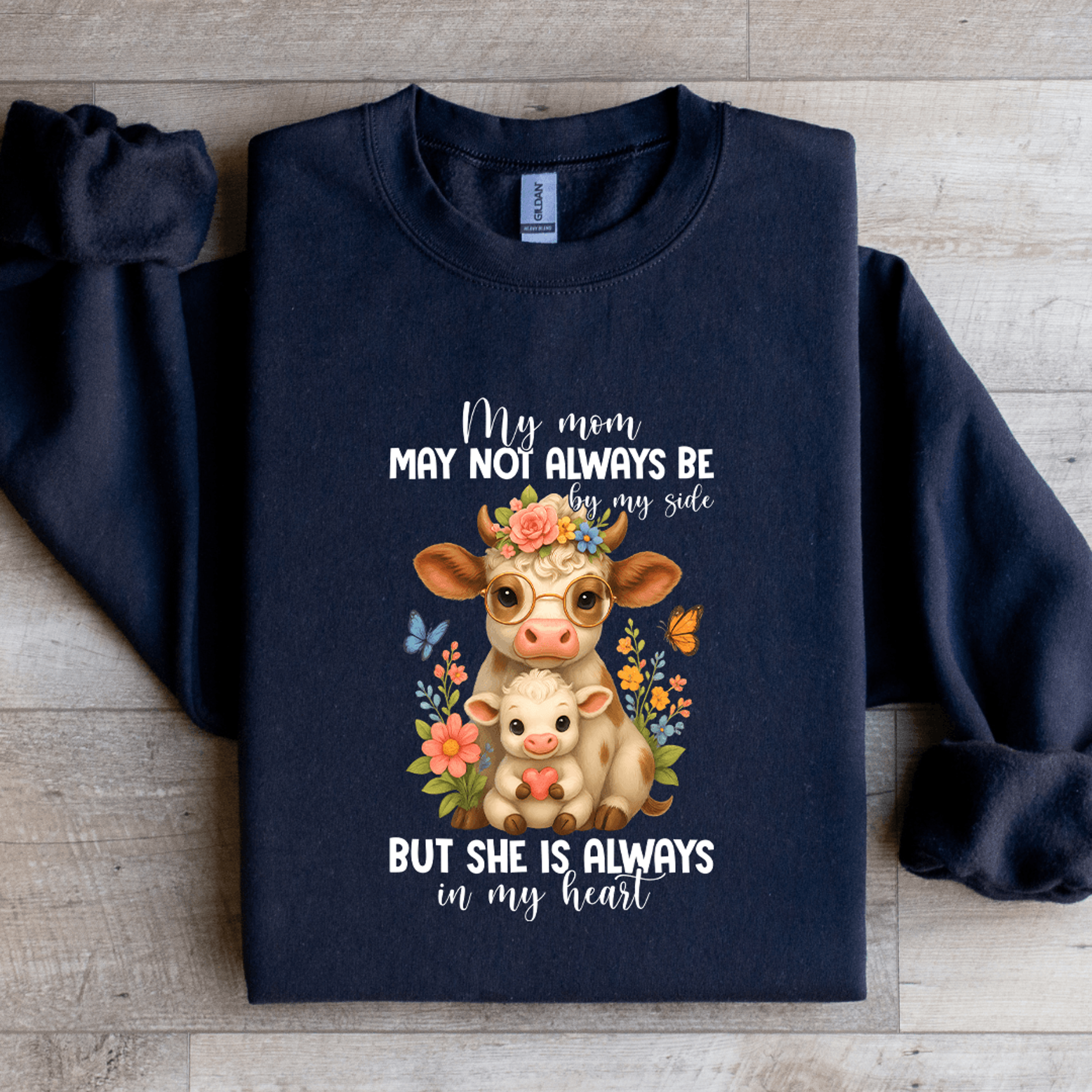 My Mom May Not Always Be By My Side Sweatshirt 2