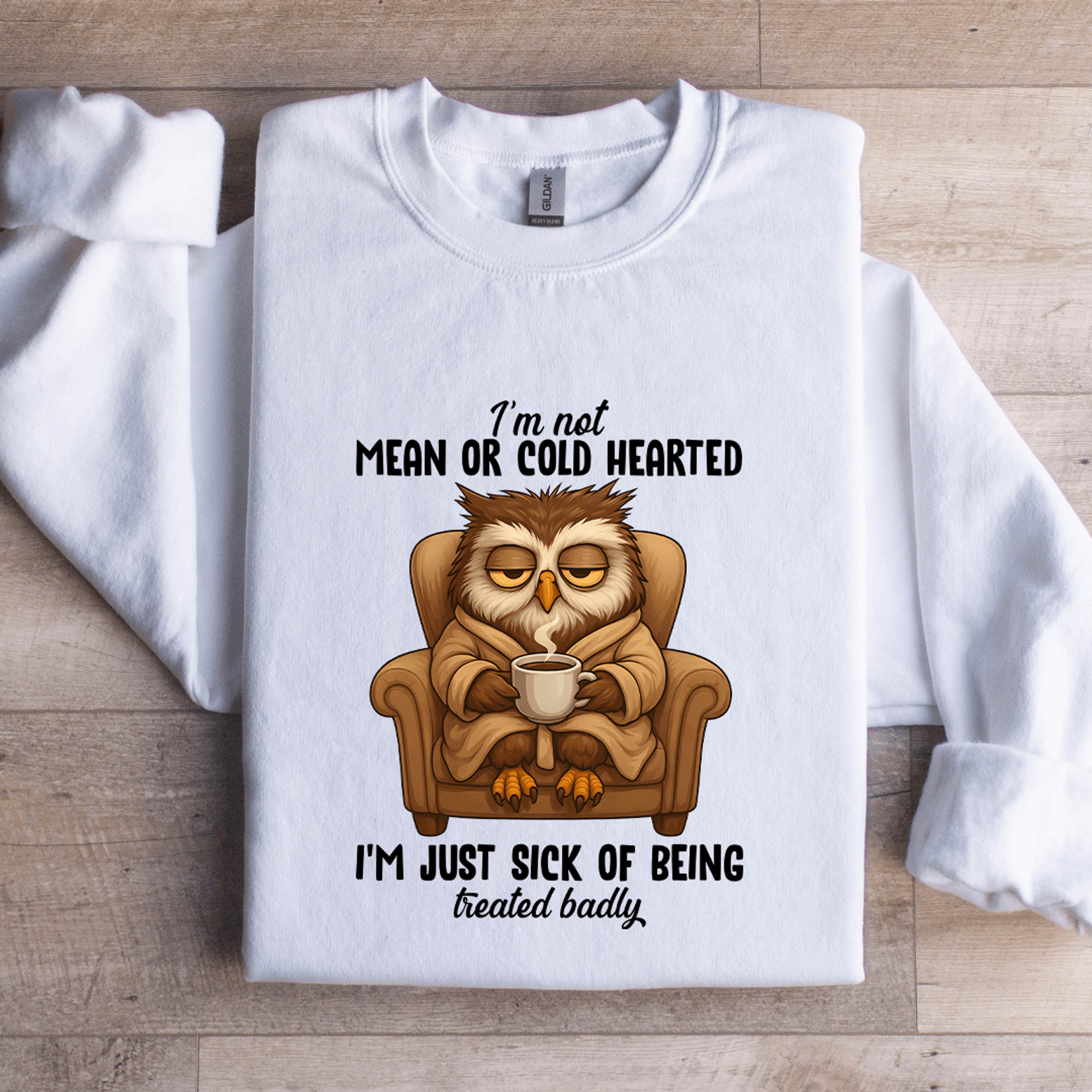 Im Not Mean Or Cold Hearted Sweatshirt 3