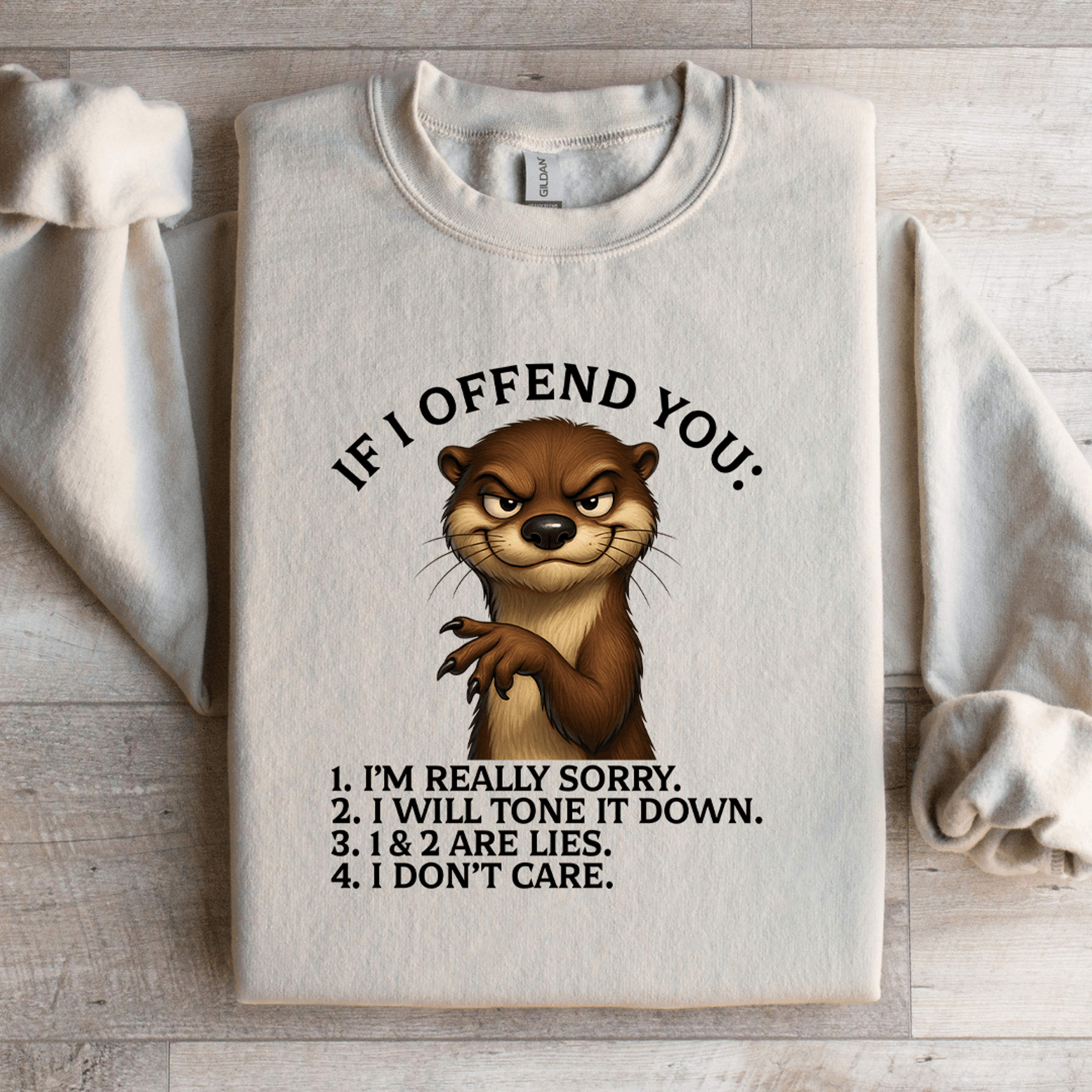 If I Offend You Sweatshirt 0