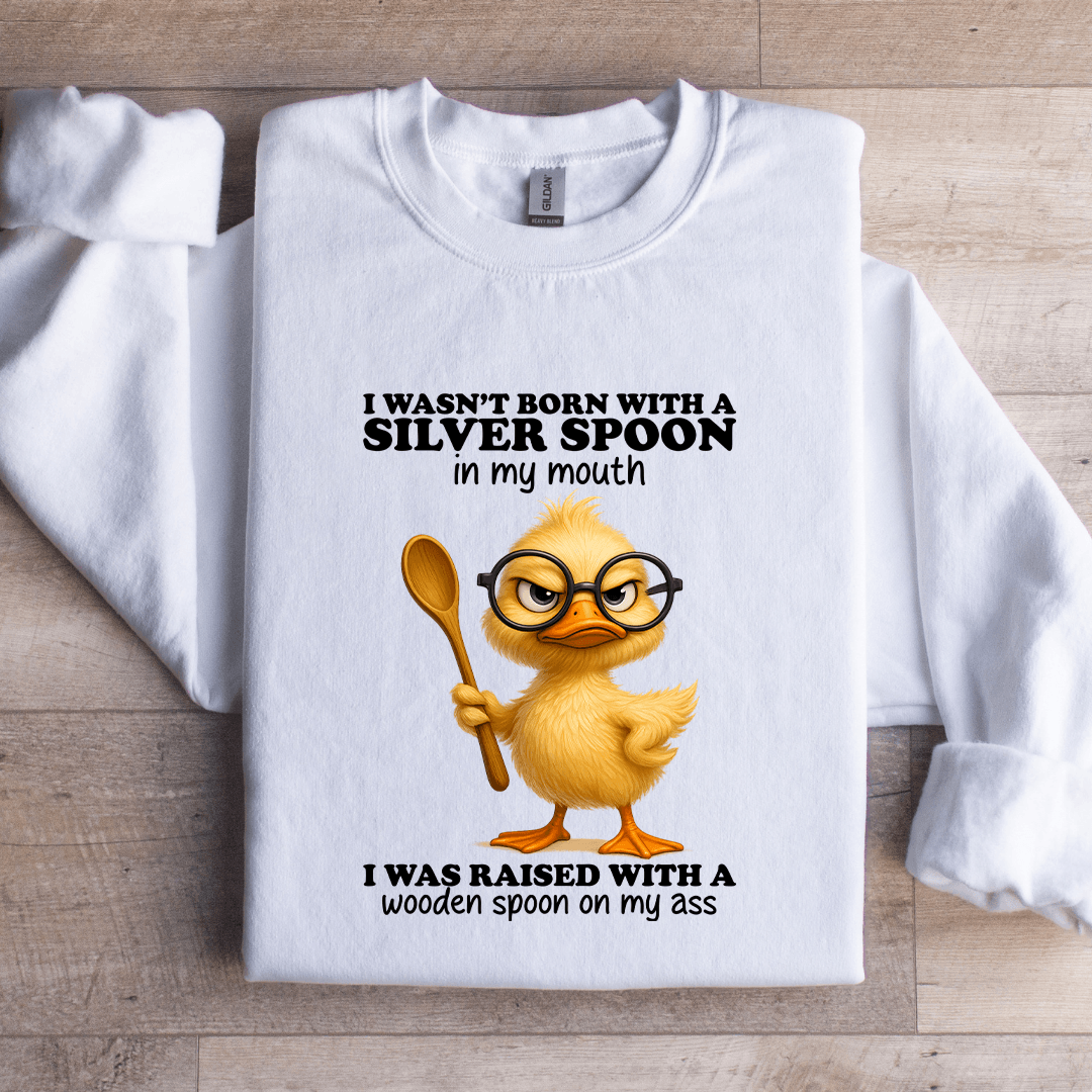 I Wasnt Born With A Silver Spoon In My Mouth Sweatshirt 1
