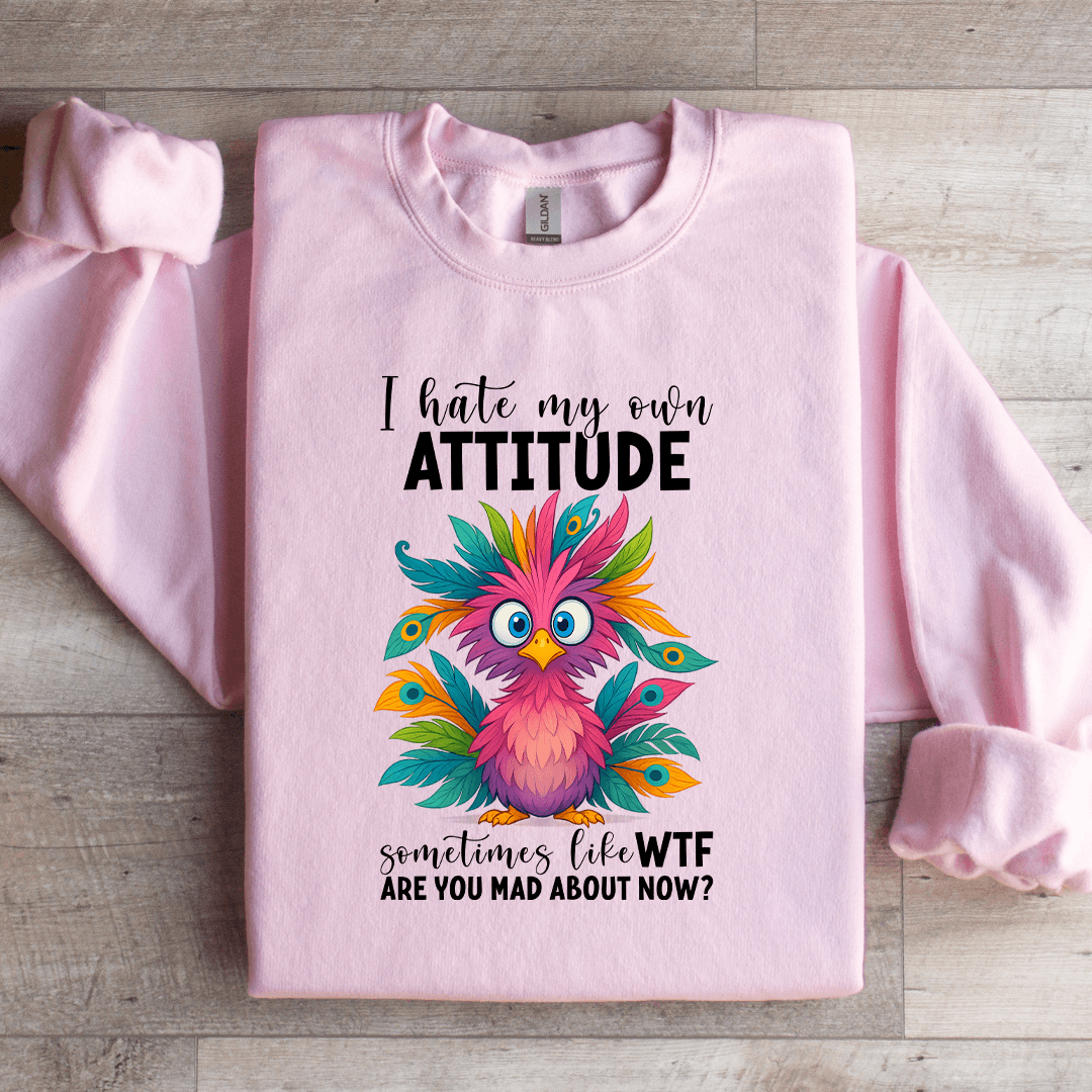 I Hate My Own Attitude Sweatshirt 3