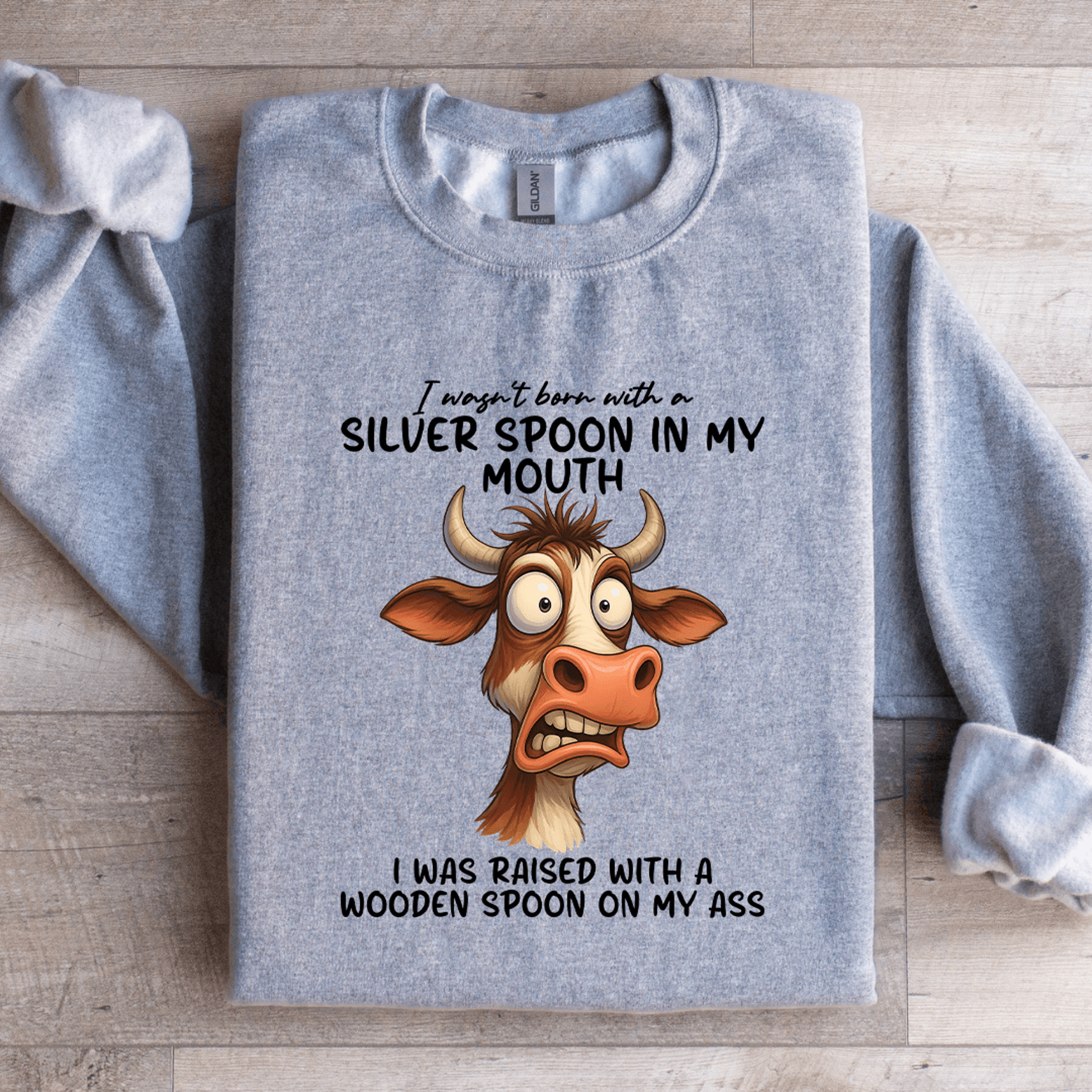 I Wasnt Born With A Silver Spoon In My Mouth Sweatshirt 3