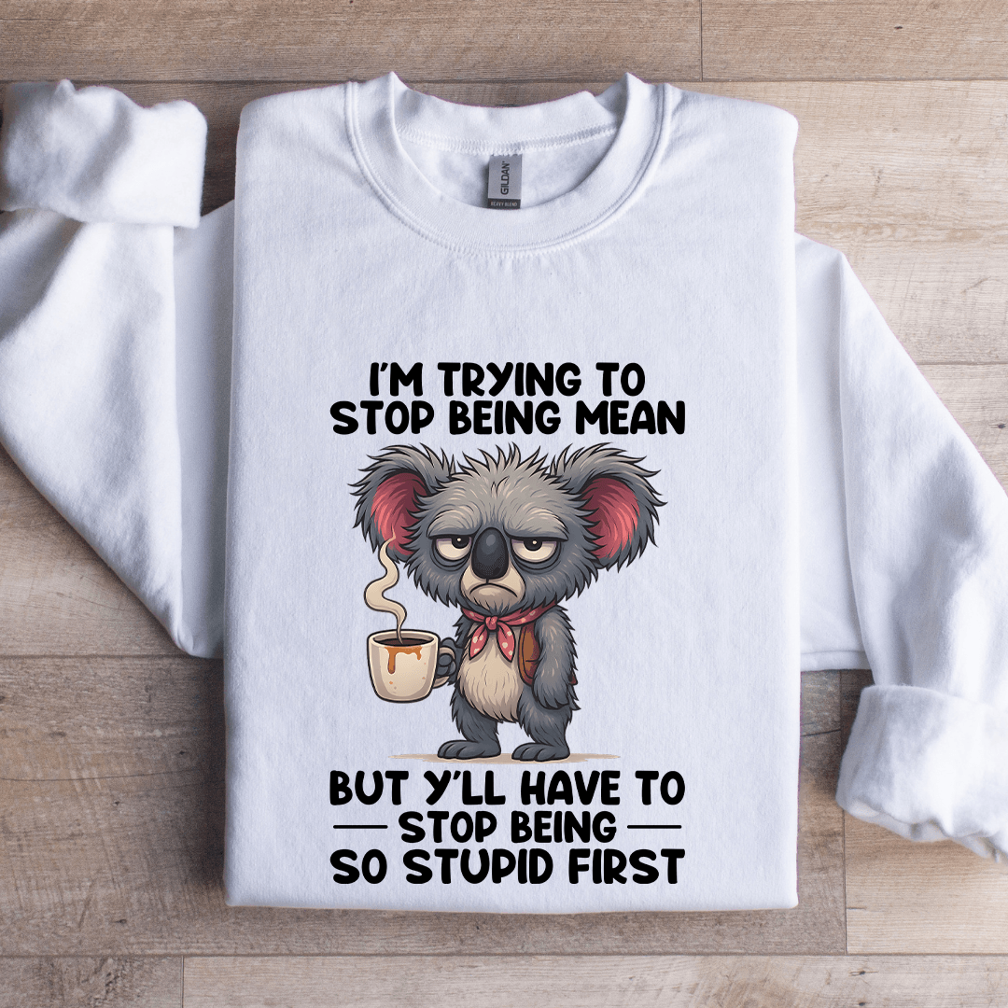Im Trying To Stop Being Mean Sweatshirt 0