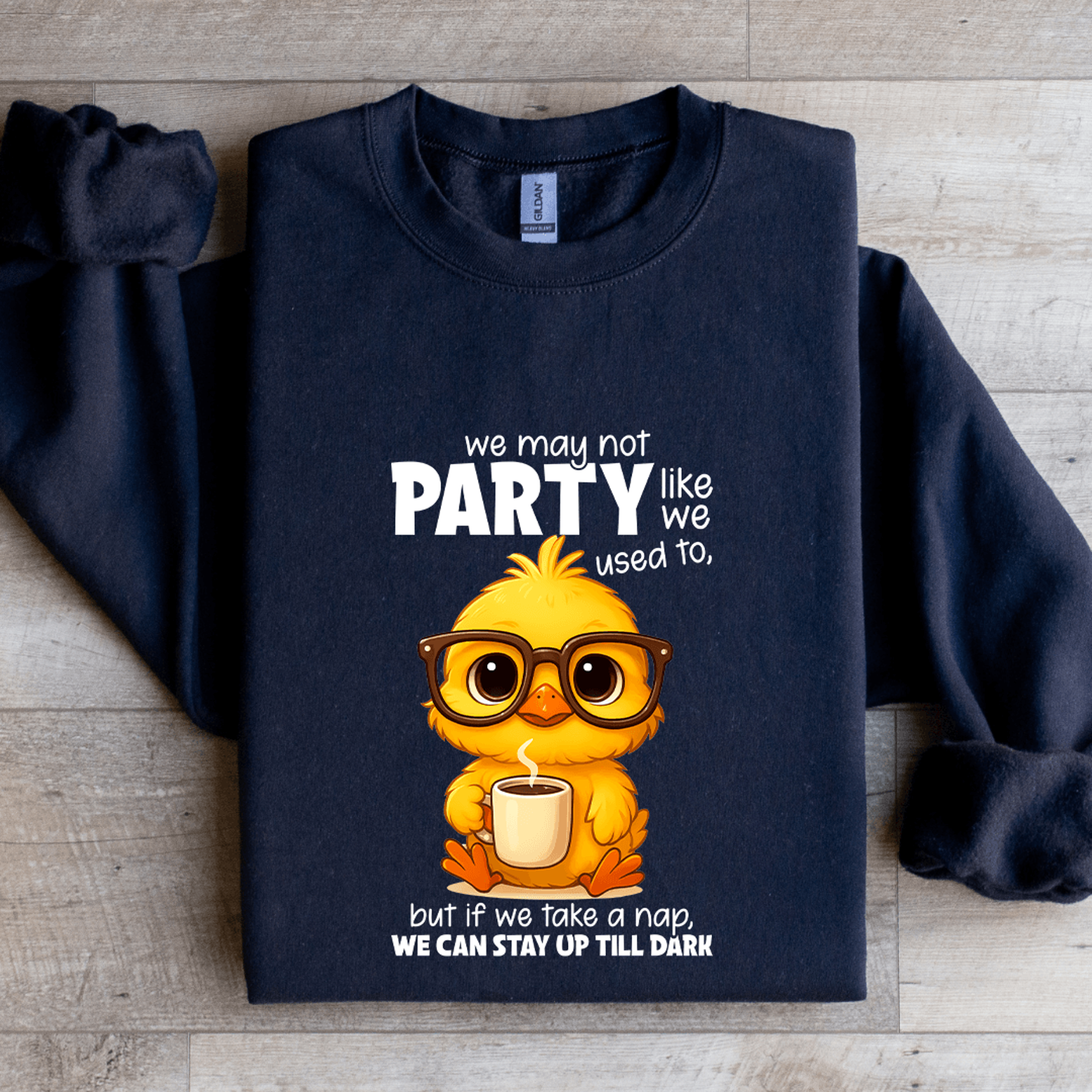 We May Not Party Like We Used To Sweatshirt 1